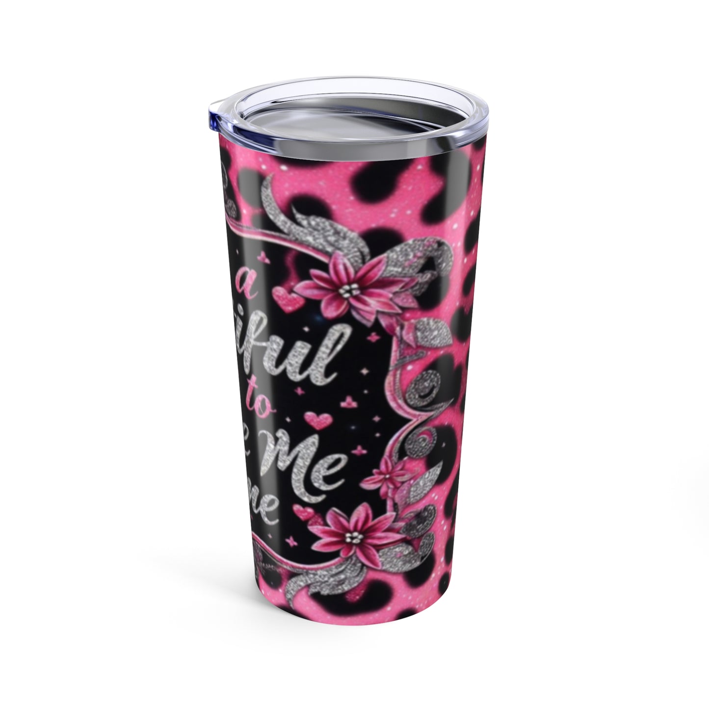 It's a Beautiful Day to Leave Me Alone Tumbler 20oz