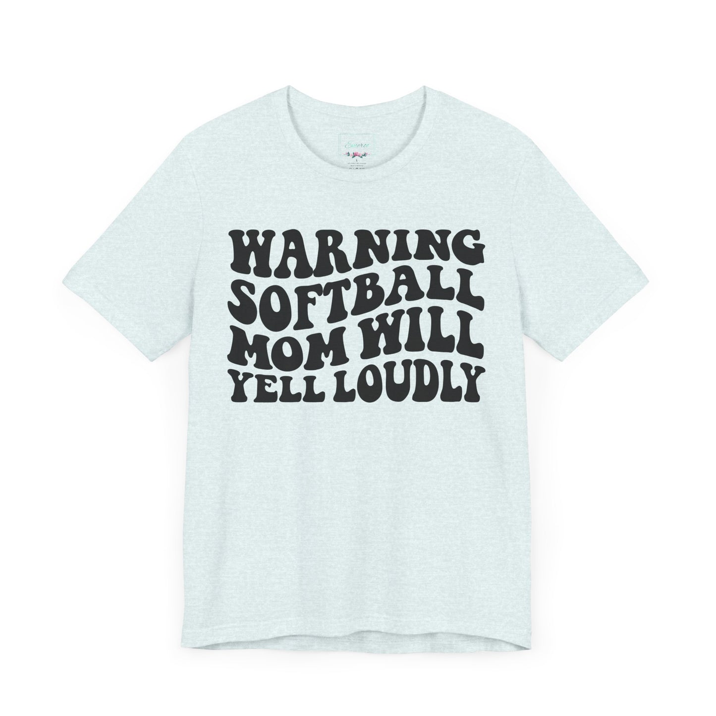 Softball Mom Will Yell Loudly T Shirt (Light)
