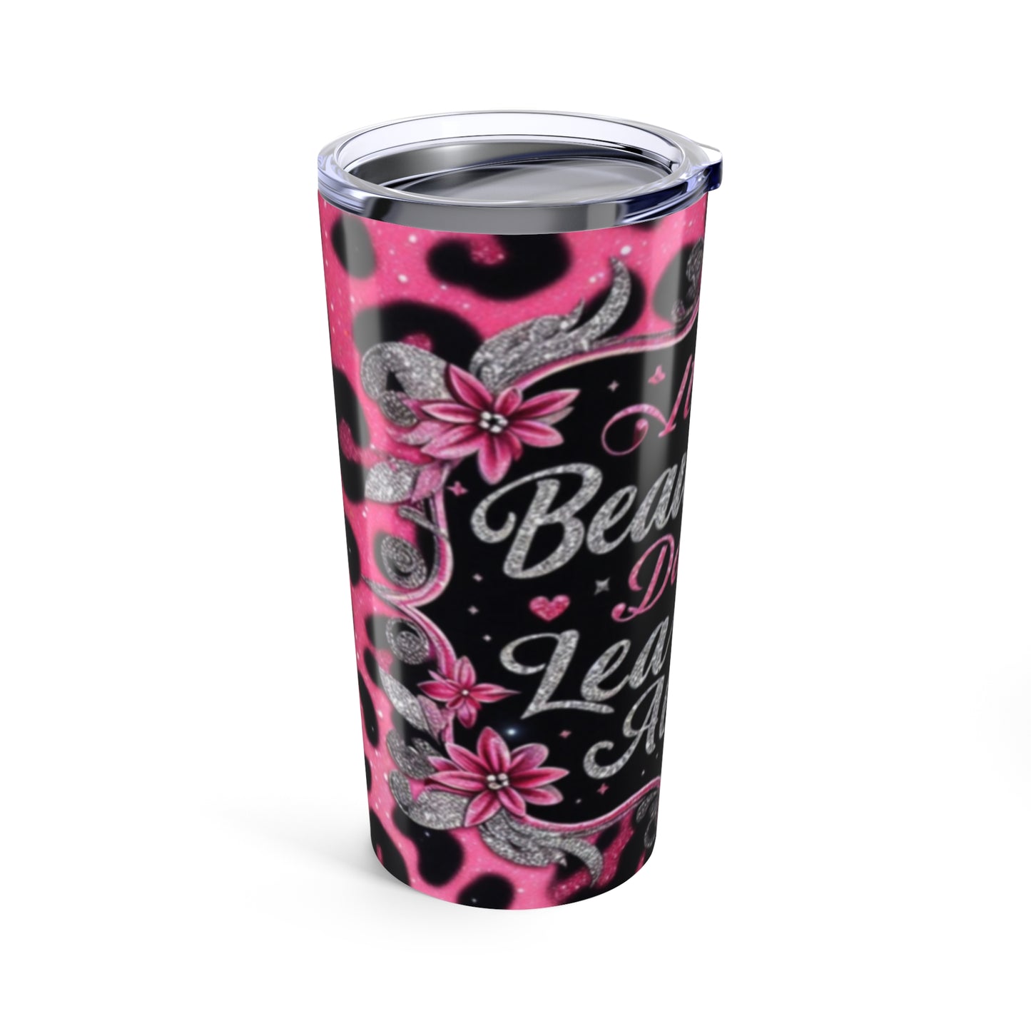 It's a Beautiful Day to Leave Me Alone Tumbler 20oz