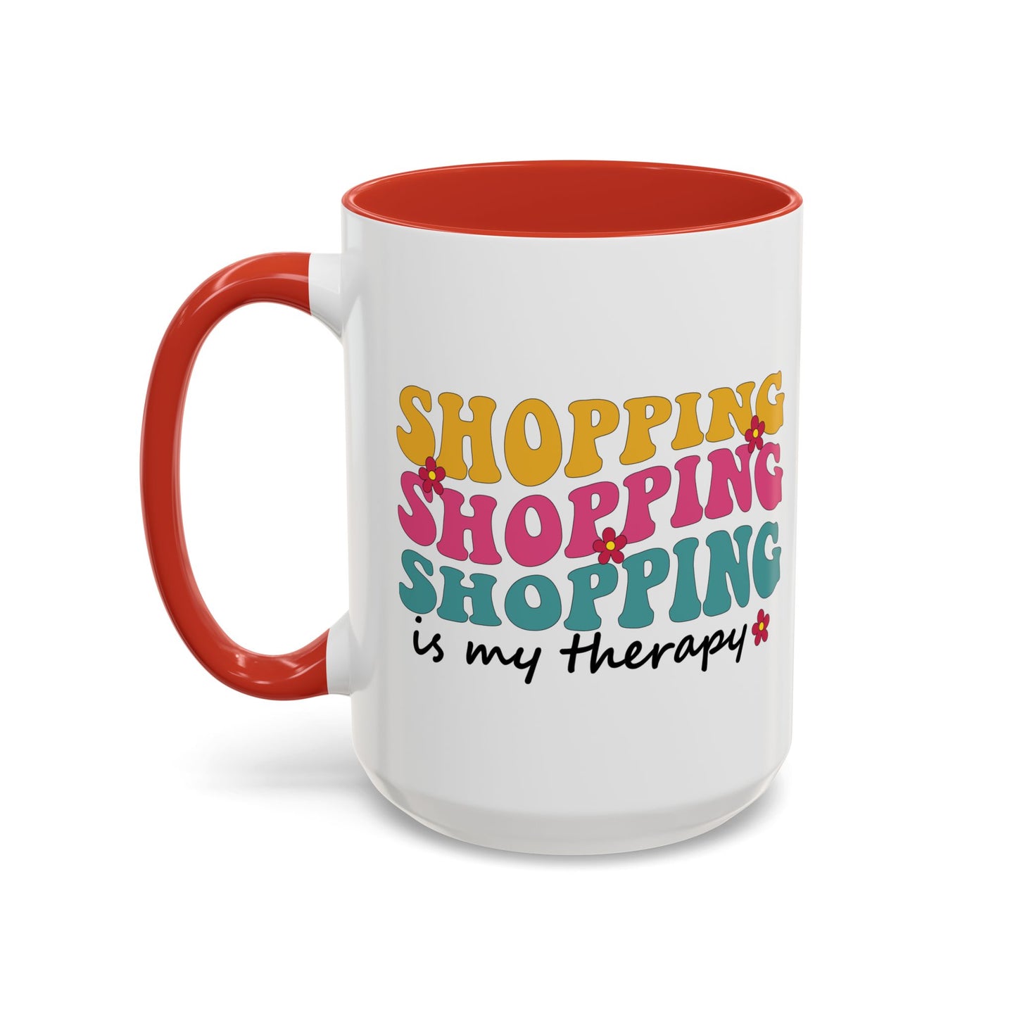 Accent Coffee Mug - "Shopping is my Therapy" - Fun Gift for Self-Care, Motivation, & Celebrations