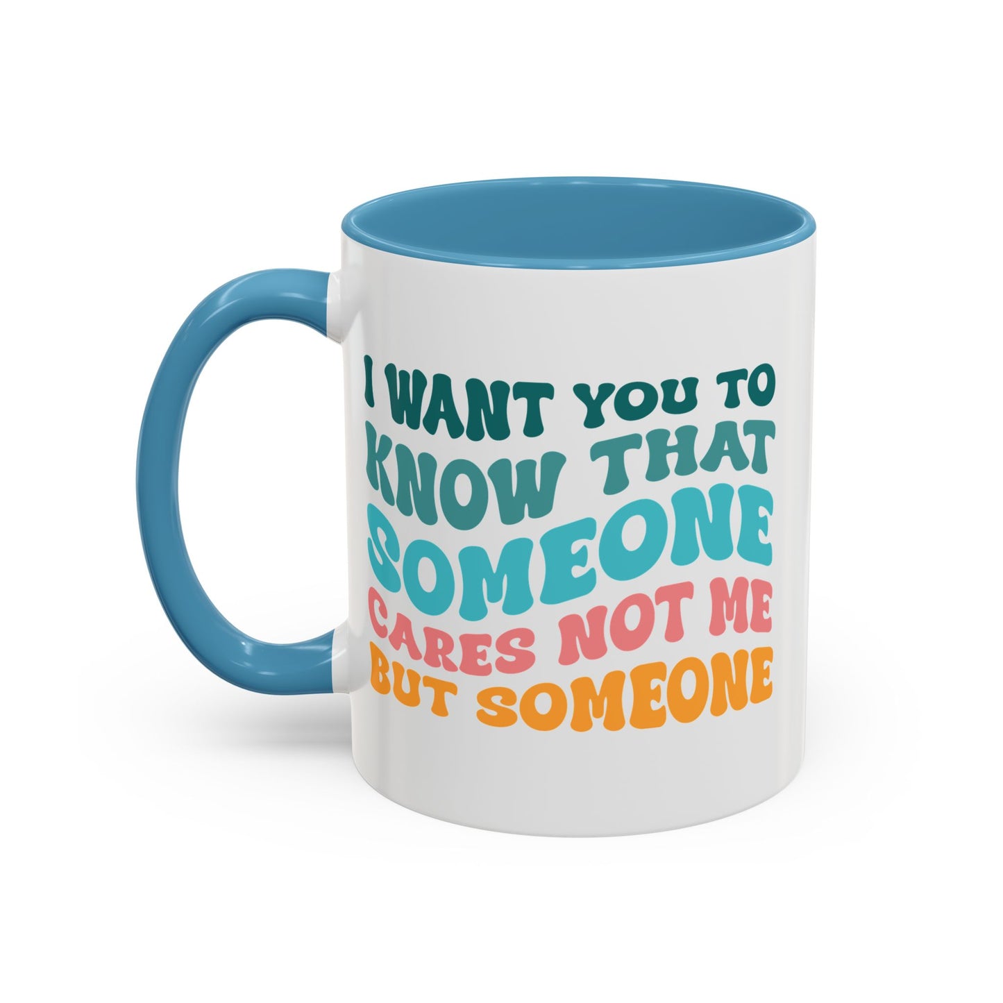 Sarcastic Accent Coffee Mug - "Someone Cares just not Me" - Fun Gift for Self-Care, Motivation, & Celebrations