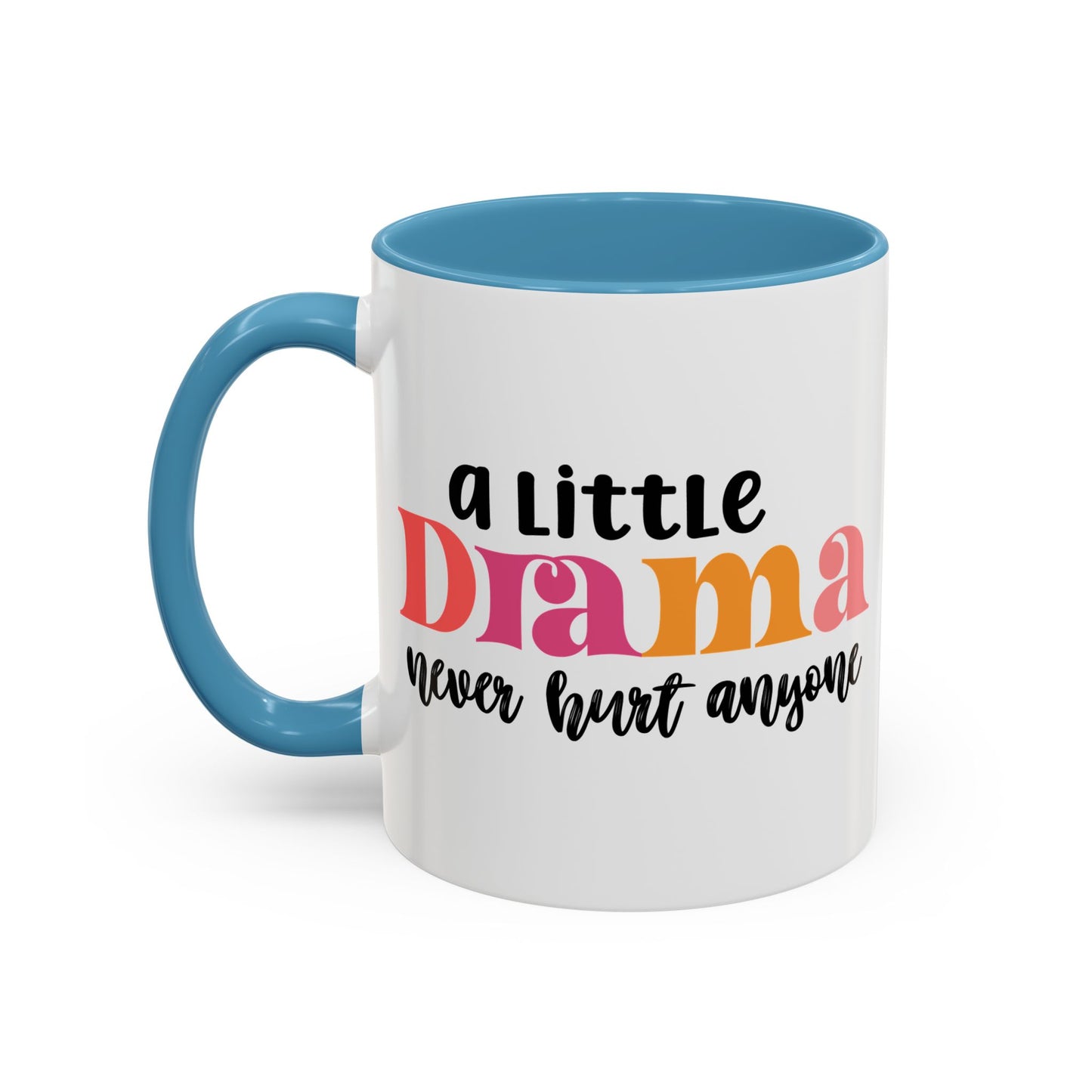 Sarcastic Accent Coffee Mug - "A little drama" - Fun Gift for Self-Care, Motivation, & Celebrations