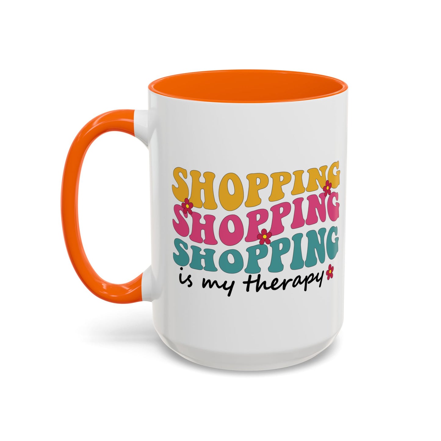 Accent Coffee Mug - "Shopping is my Therapy" - Fun Gift for Self-Care, Motivation, & Celebrations