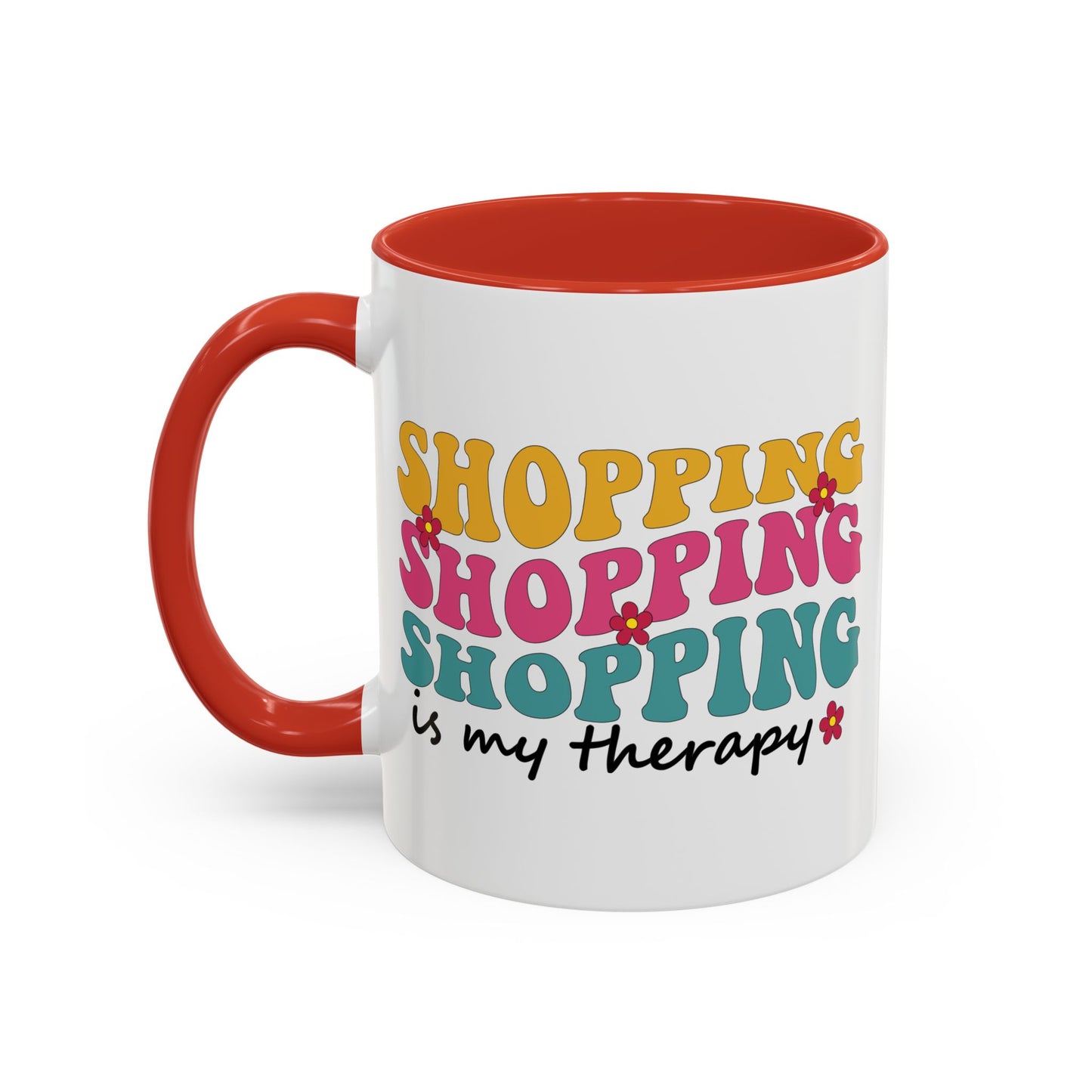 Accent Coffee Mug - "Shopping is my Therapy" - Fun Gift for Self-Care, Motivation, & Celebrations