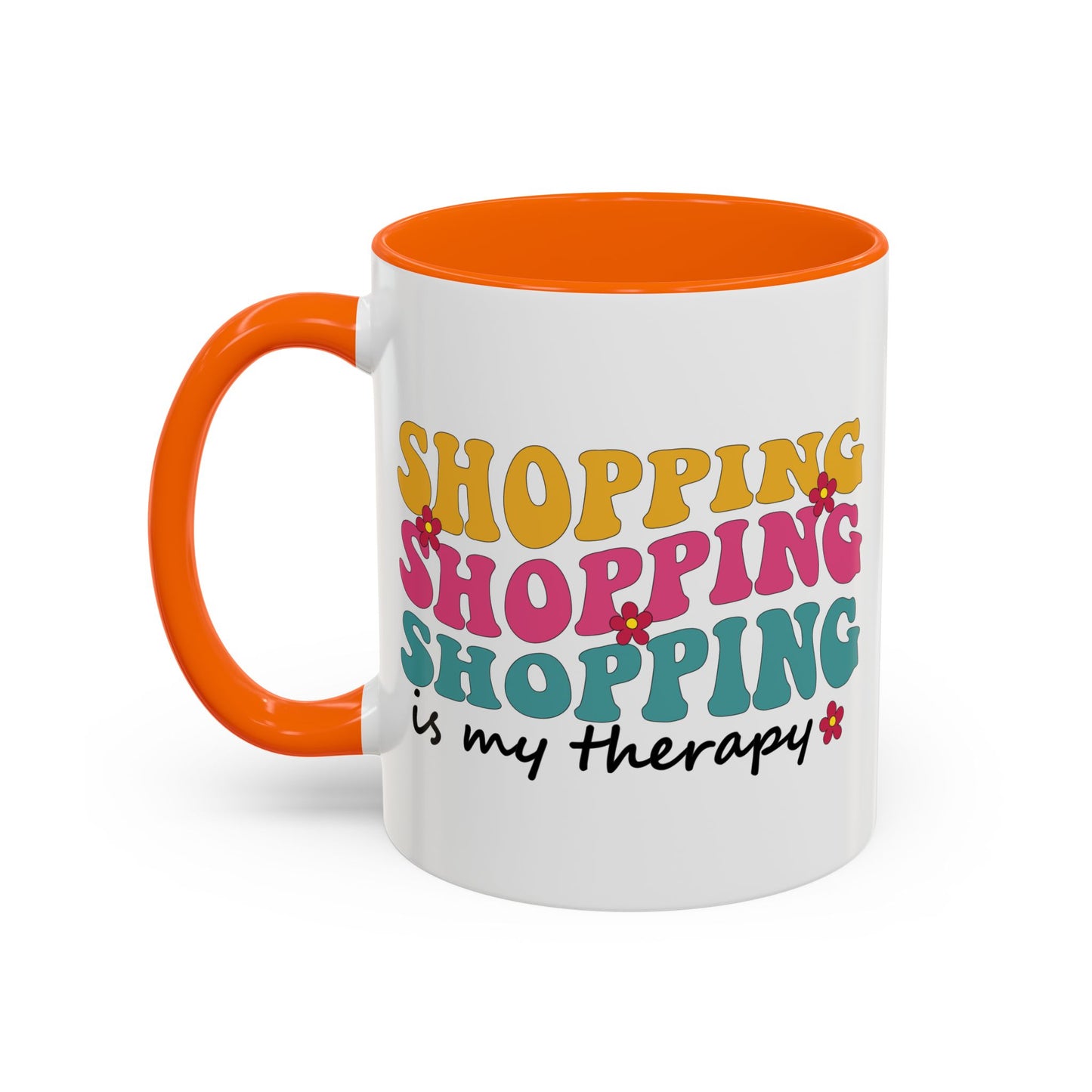 Accent Coffee Mug - "Shopping is my Therapy" - Fun Gift for Self-Care, Motivation, & Celebrations
