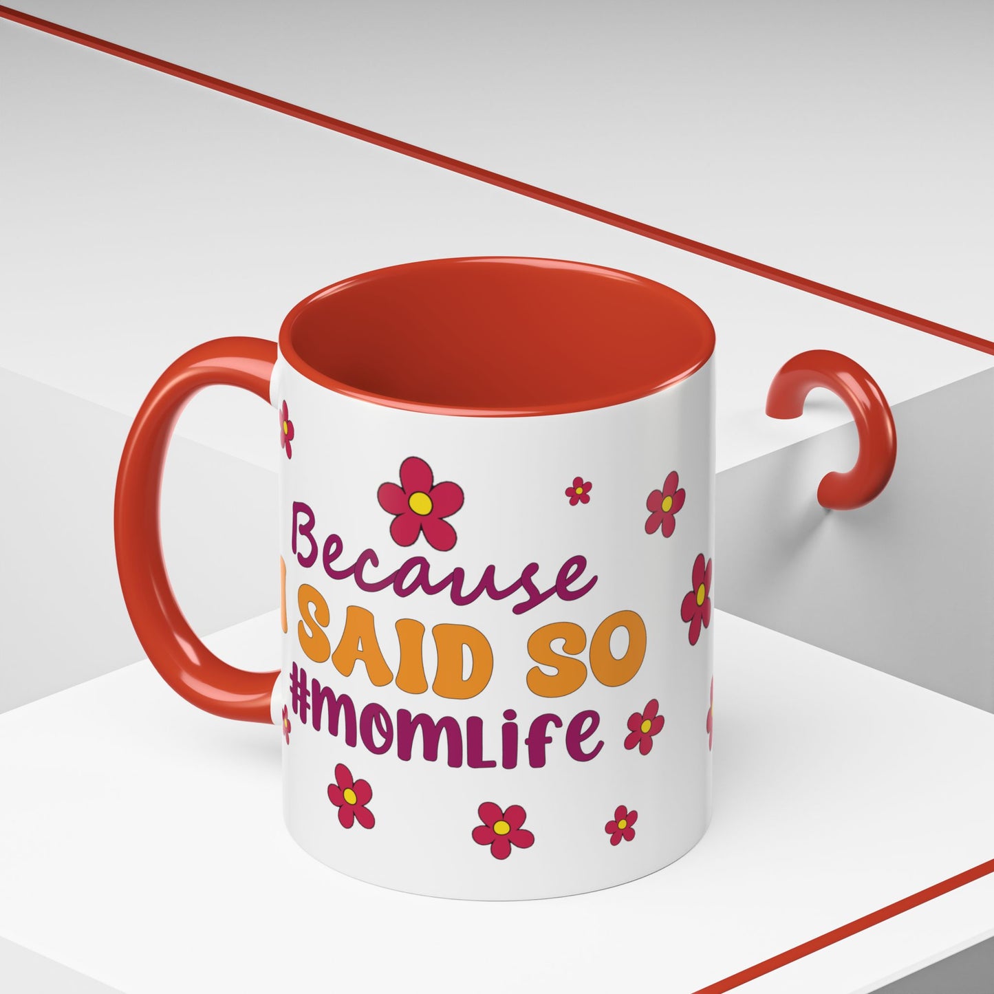 Sarcastic Accent Coffee Mug - "Because I said SO" - Fun Gift for Self-Care, Motivation, & Celebrations