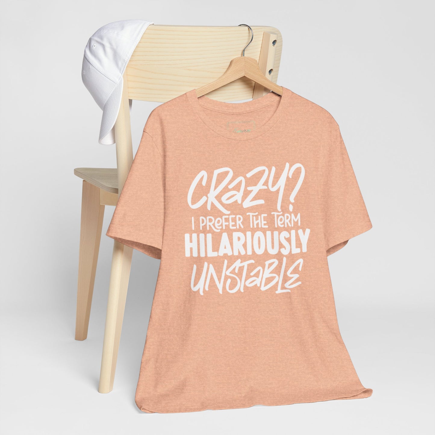 Sarcastic Tee - Hilariously Unstable Shirt (Light 1)