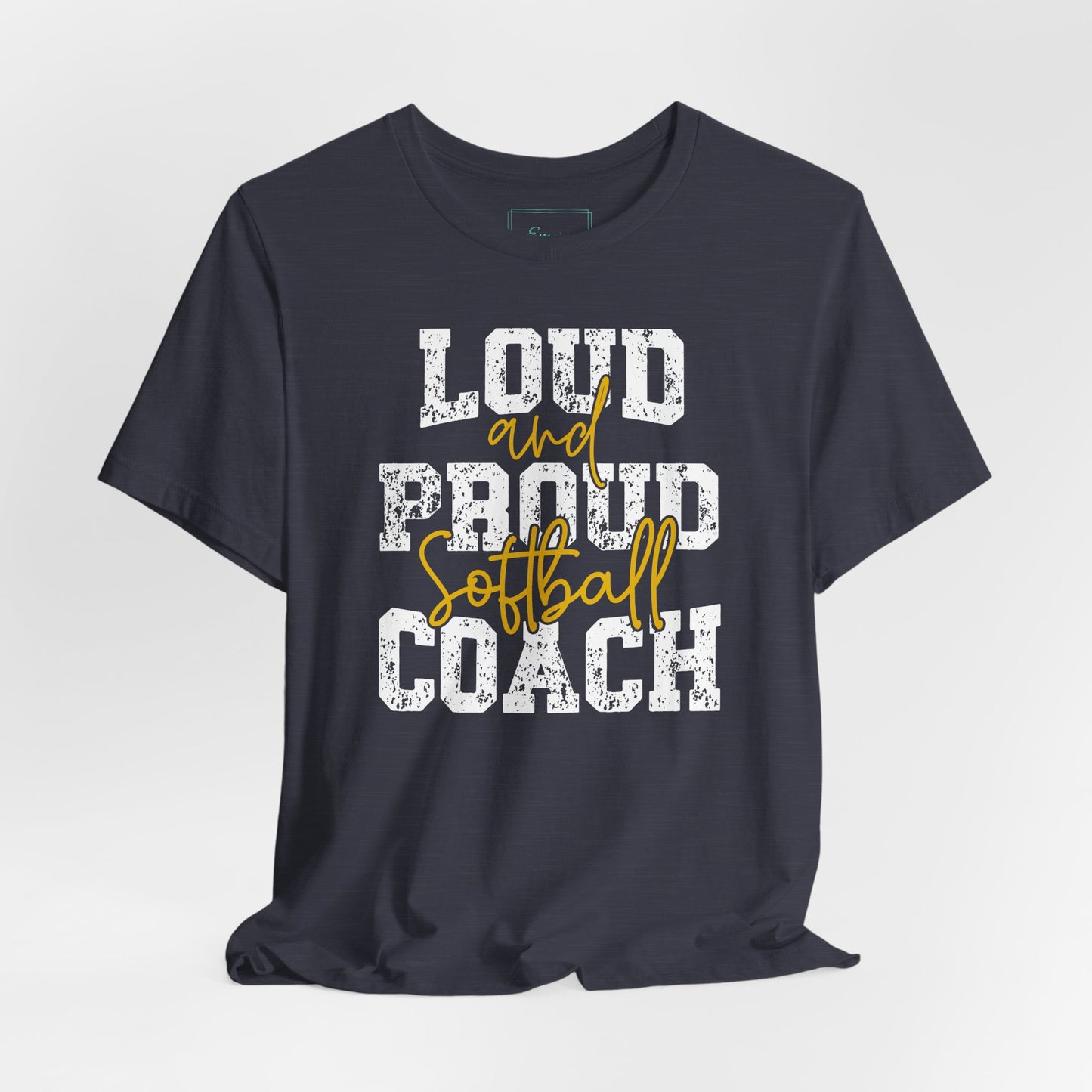 Loud and Proud Softball Coach T Shirt (1)