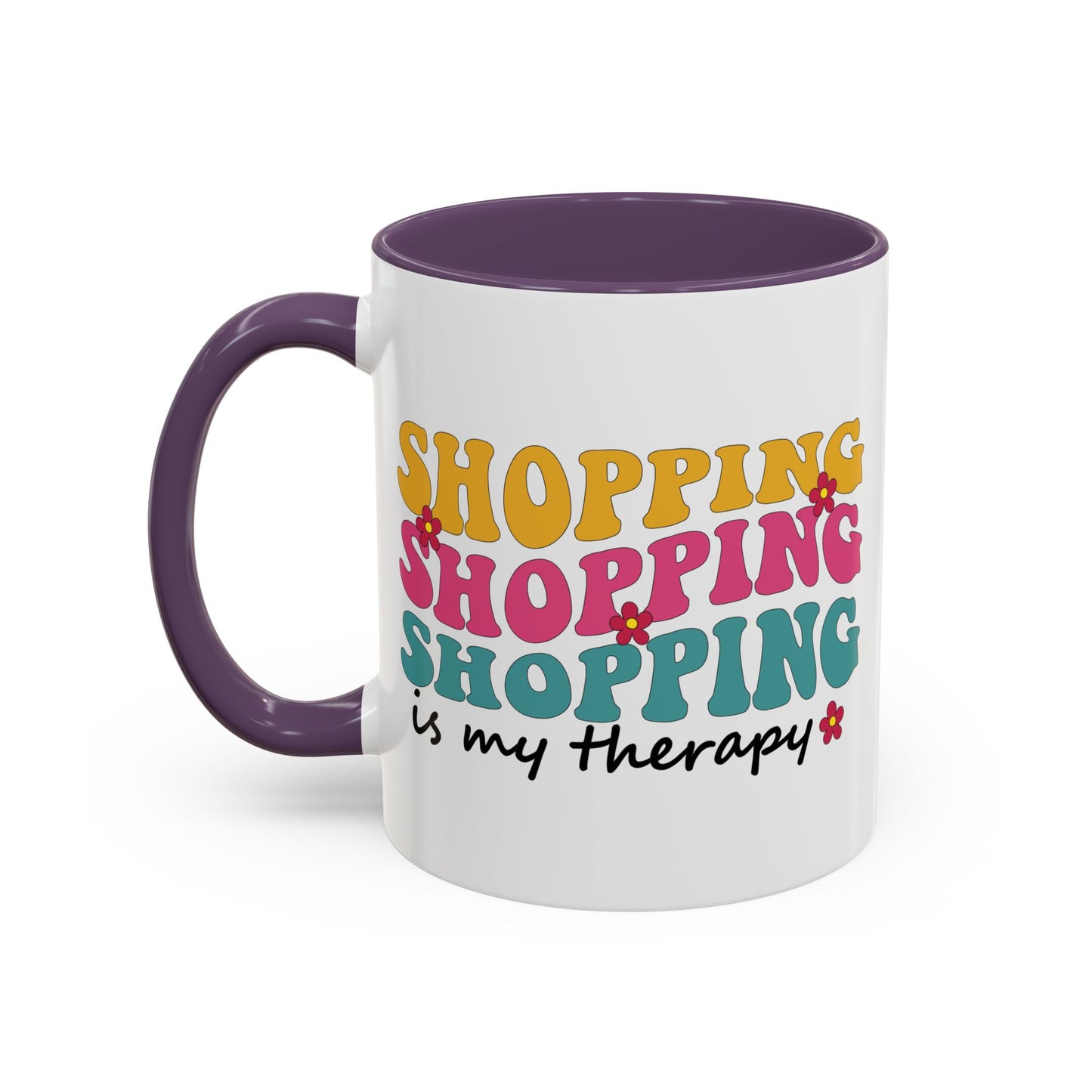 Accent Coffee Mug - "Shopping is my Therapy" - Fun Gift for Self-Care, Motivation, & Celebrations