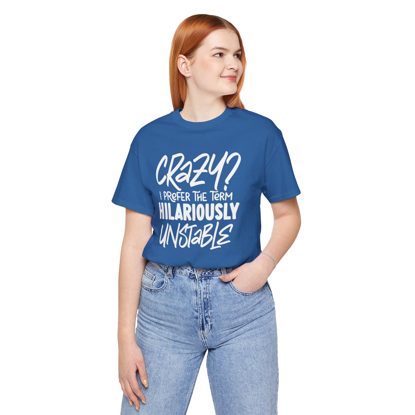 Sarcastic Tee - Hilariously Unstable T Shirt (Light 3)