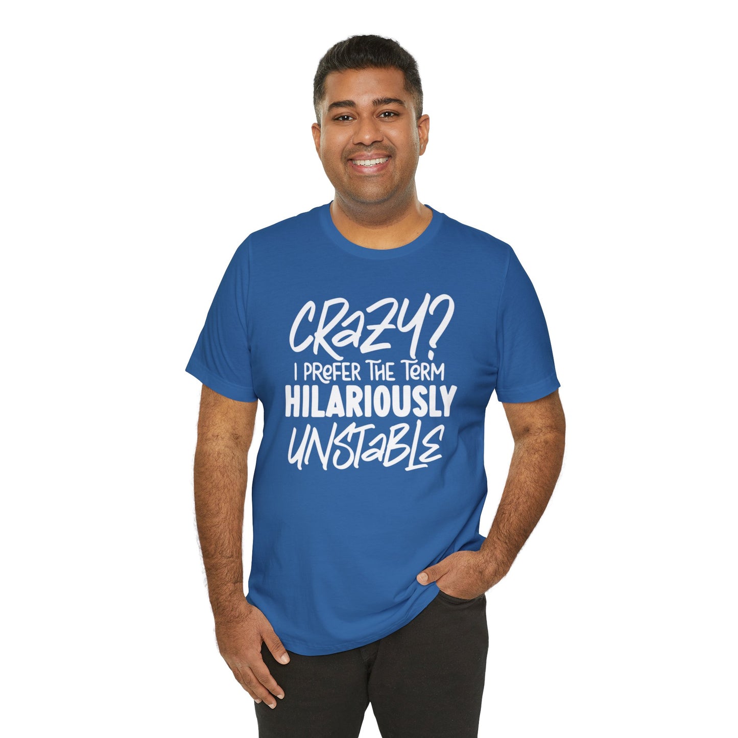 Sarcastic Tee - Hilariously Unstable T Shirt (Light 3)