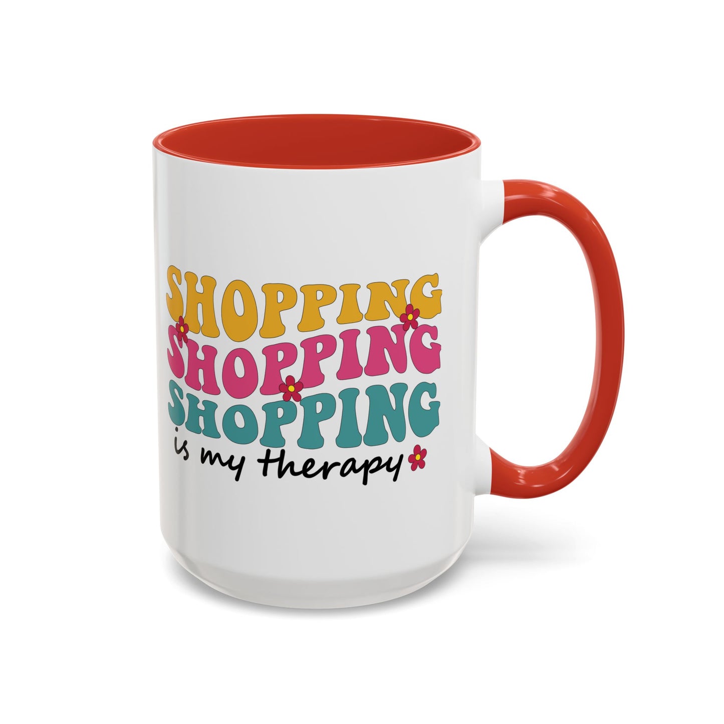 Accent Coffee Mug - "Shopping is my Therapy" - Fun Gift for Self-Care, Motivation, & Celebrations