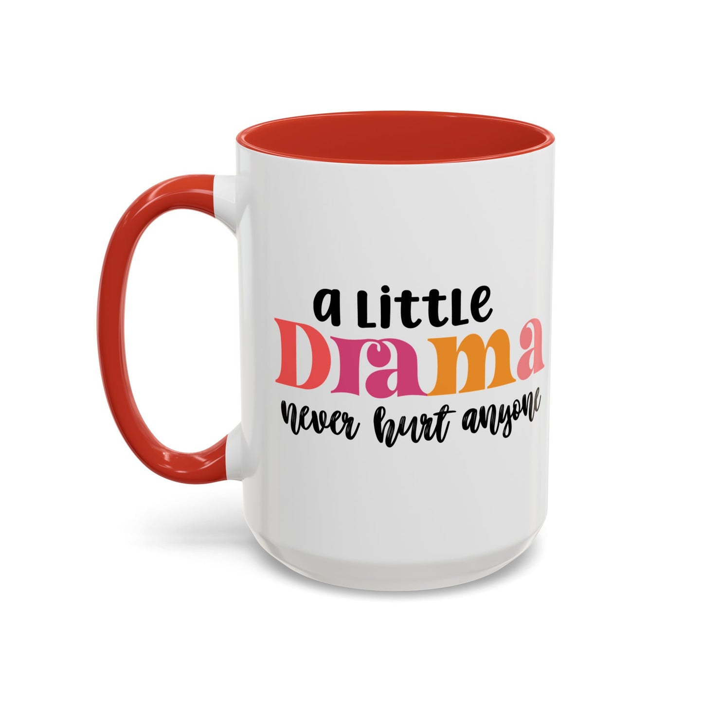 Sarcastic Accent Coffee Mug - "A little drama" - Fun Gift for Self-Care, Motivation, & Celebrations