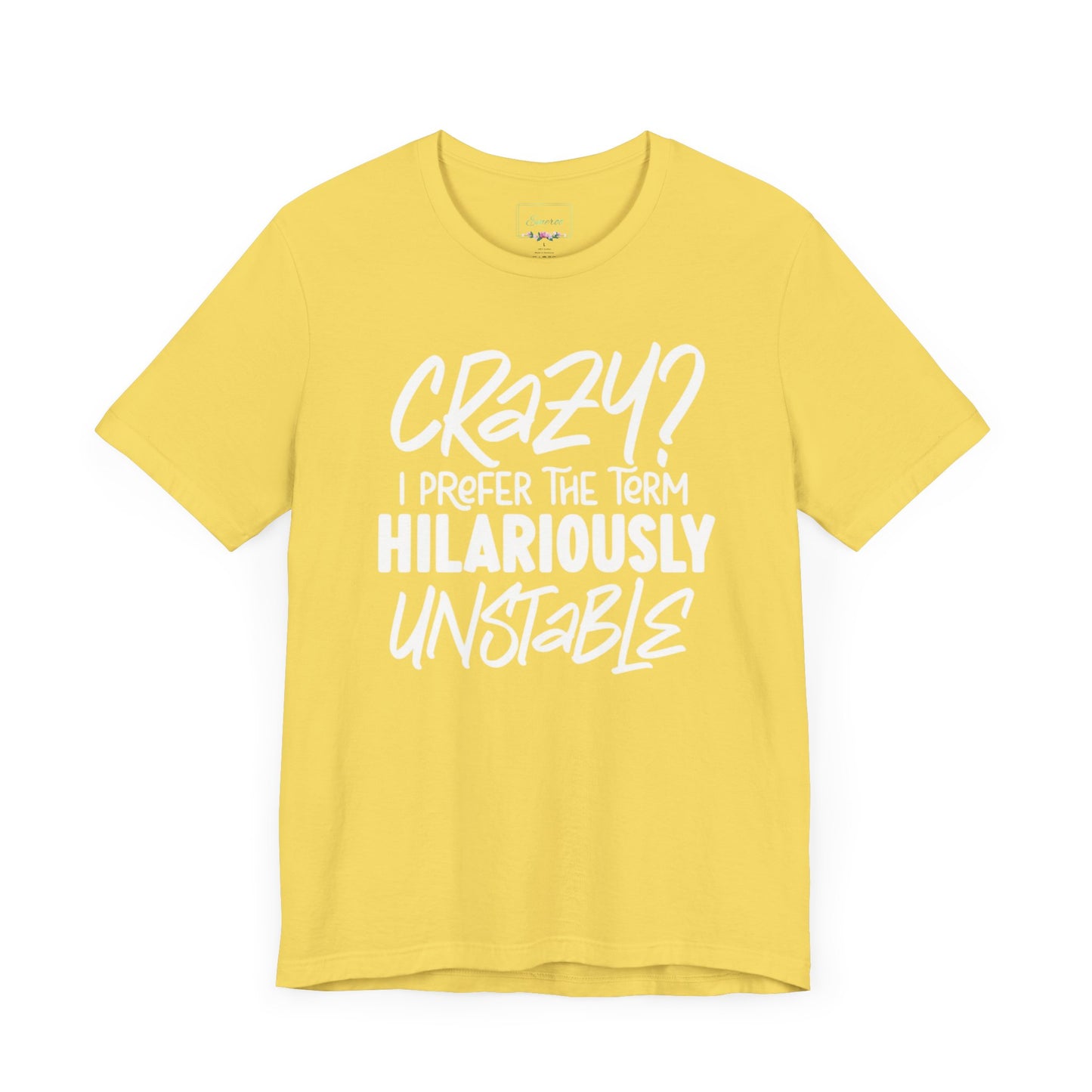 Sarcastic Tee - Hilariously Unstable Shirt (Light 2)