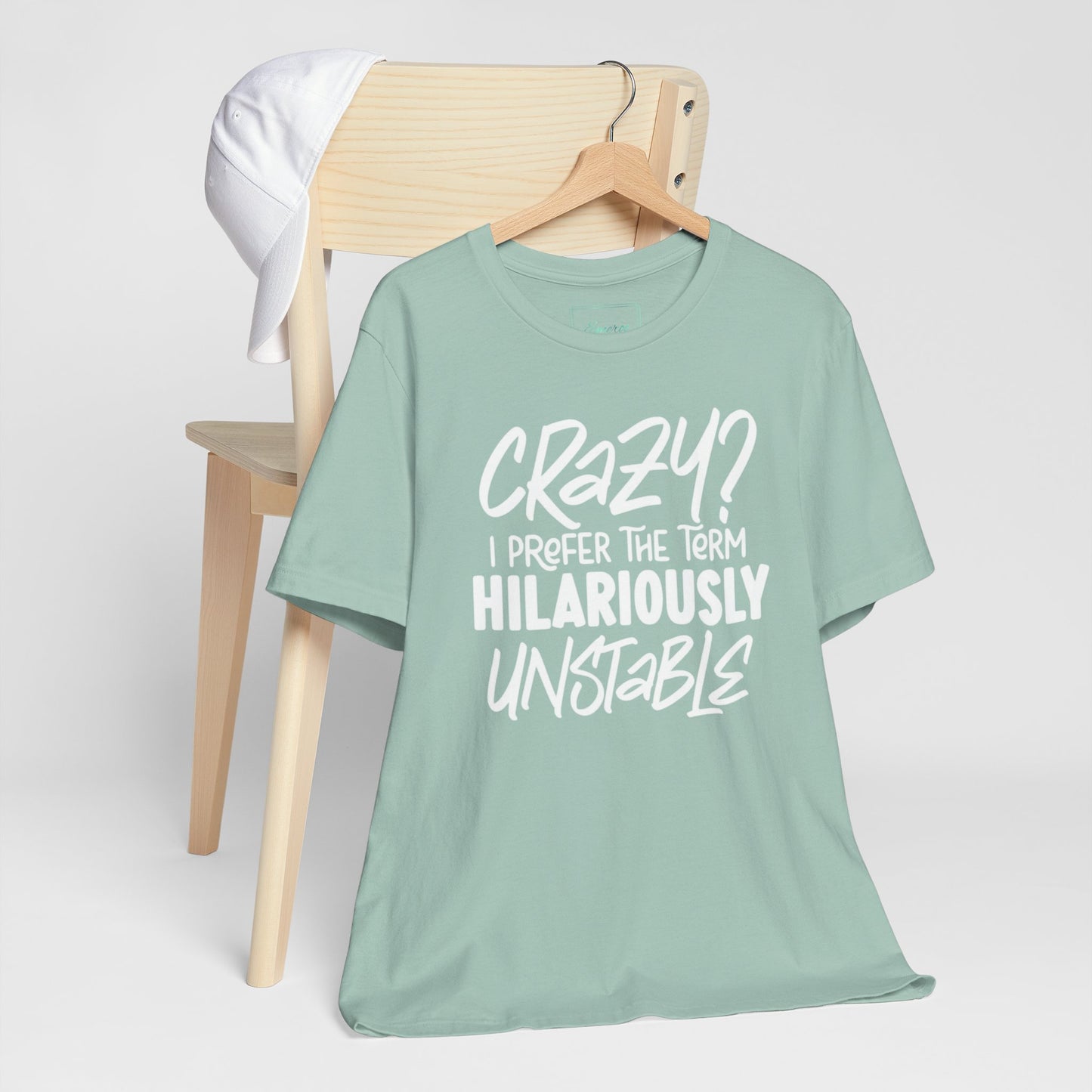 Sarcastic Tee - Hilariously Unstable T Shirt (Light 3)