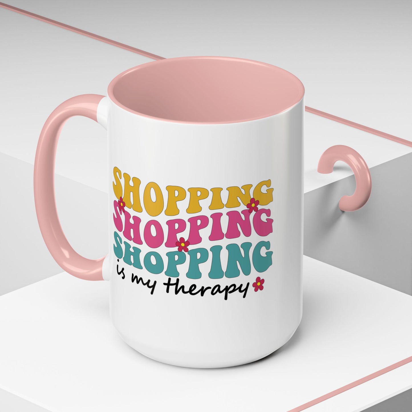 Accent Coffee Mug - "Shopping is my Therapy" - Fun Gift for Self-Care, Motivation, & Celebrations