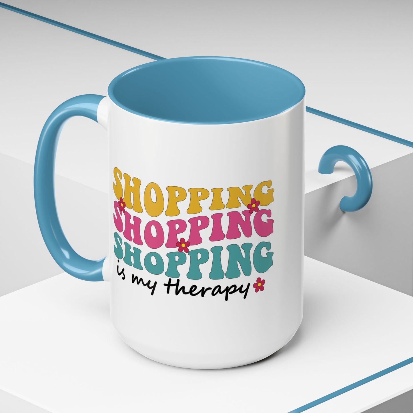 Accent Coffee Mug - "Shopping is my Therapy" - Fun Gift for Self-Care, Motivation, & Celebrations