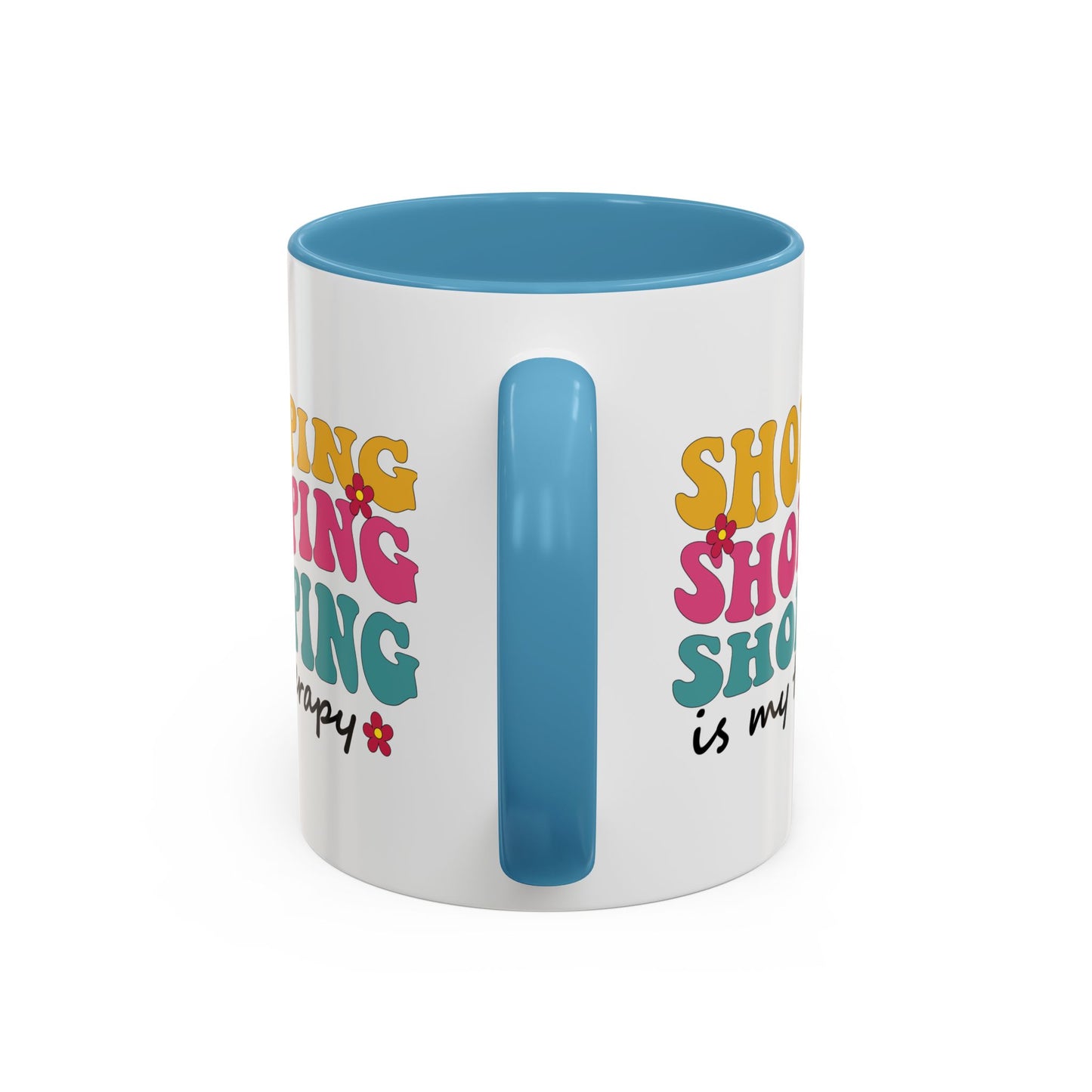 Accent Coffee Mug - "Shopping is my Therapy" - Fun Gift for Self-Care, Motivation, & Celebrations