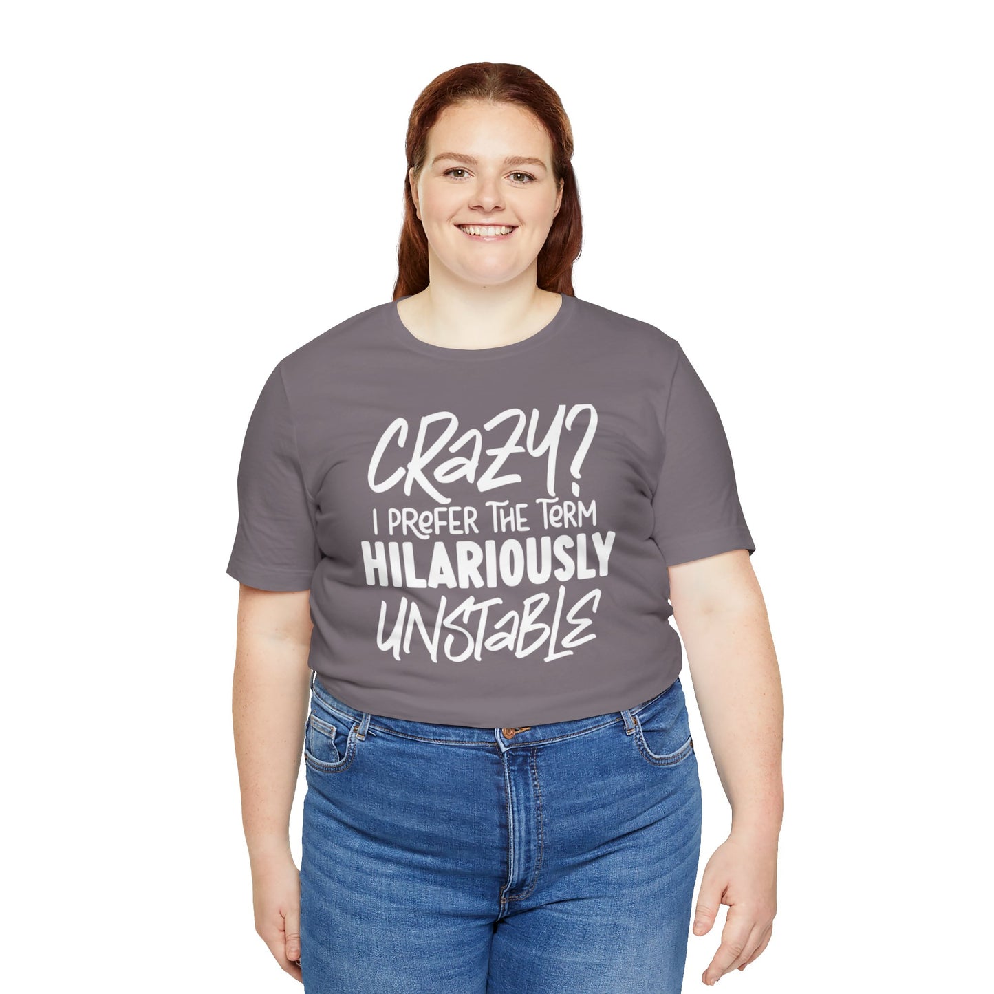 Sarcastic Tee - Hilariously Unstable Shirt (Dark 1)