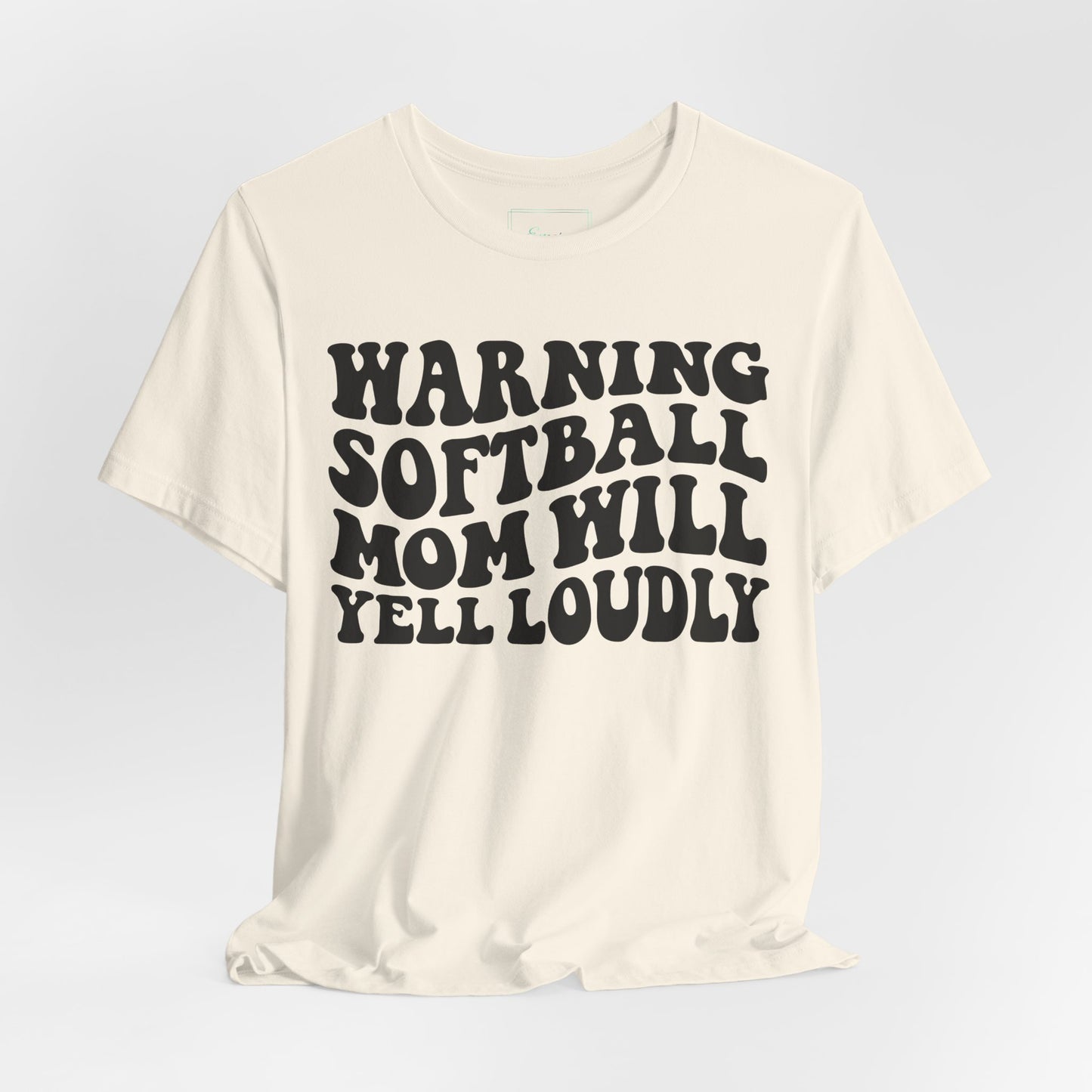 Softball Mom Will Yell Loudly T Shirt (Light)