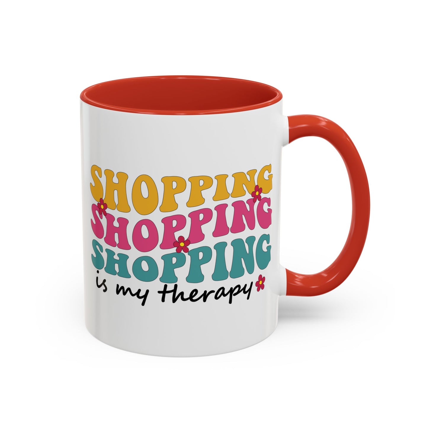 Accent Coffee Mug - "Shopping is my Therapy" - Fun Gift for Self-Care, Motivation, & Celebrations