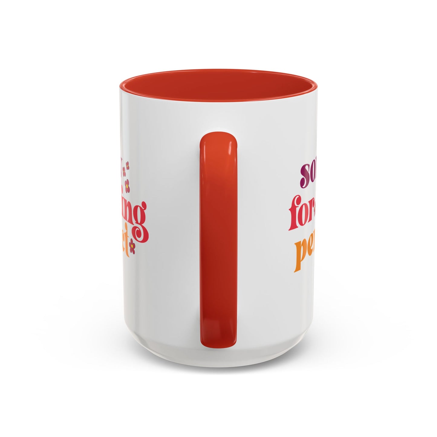Sarcastic Accent Coffee Mug - "Sorry For Being Perfect" - Fun Gift for Self-Care, Motivation, & Celebrations