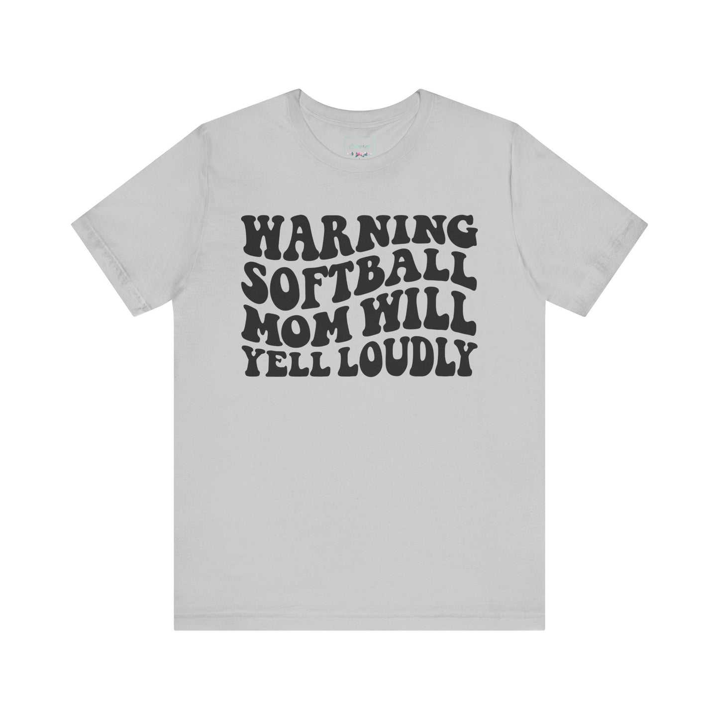 Softball Mom Will Yell Loudly T Shirt (Light)