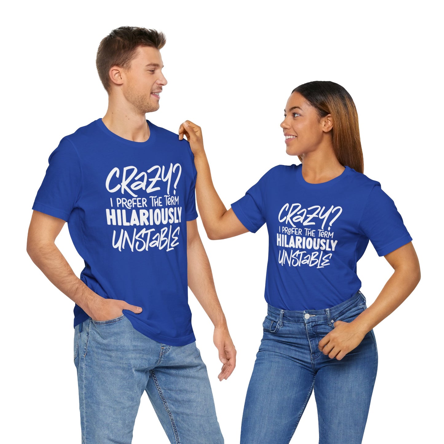 Sarcastic Tee - Hilariously Unstable T Shirt (Light 3)