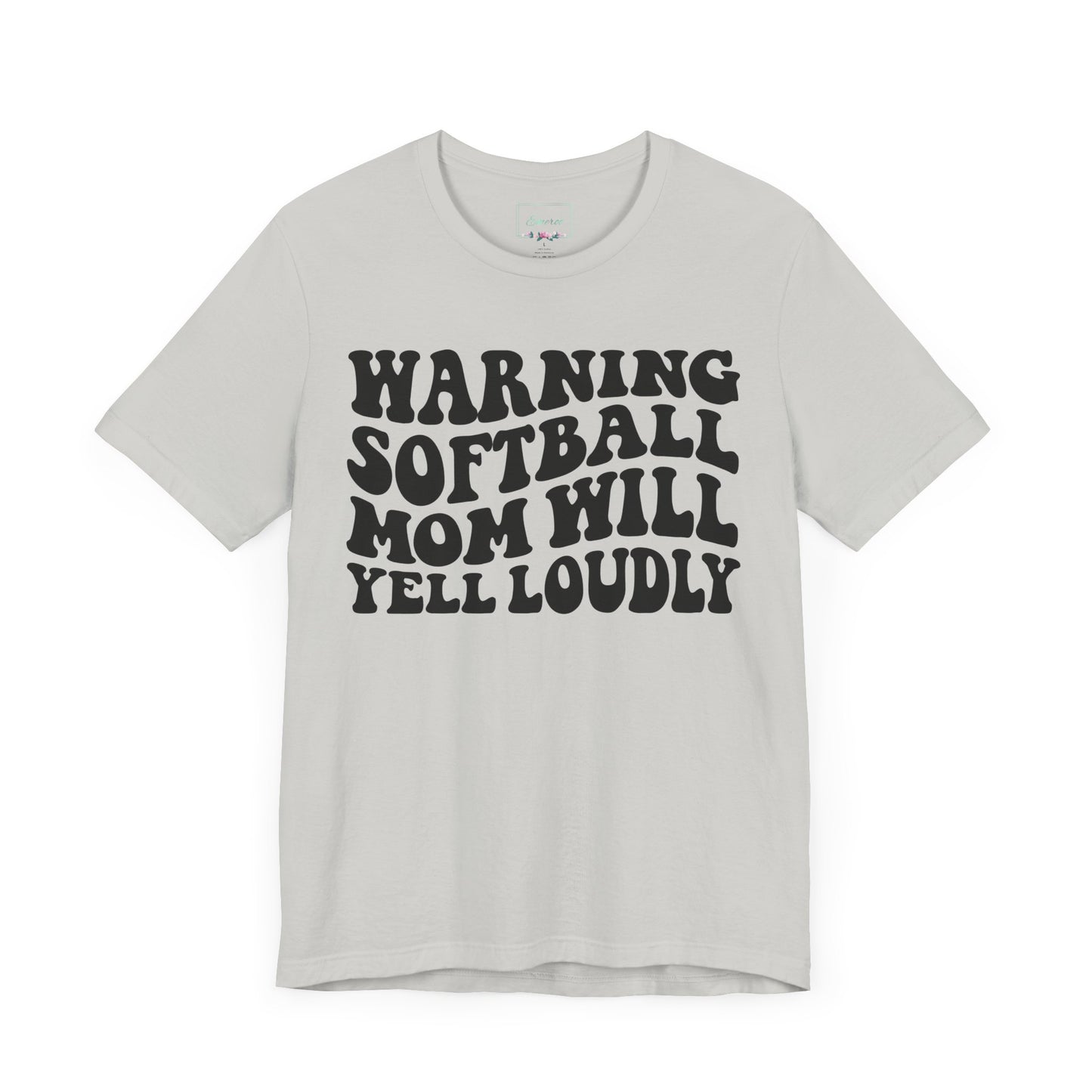 Softball Mom Will Yell Loudly T Shirt (Light)