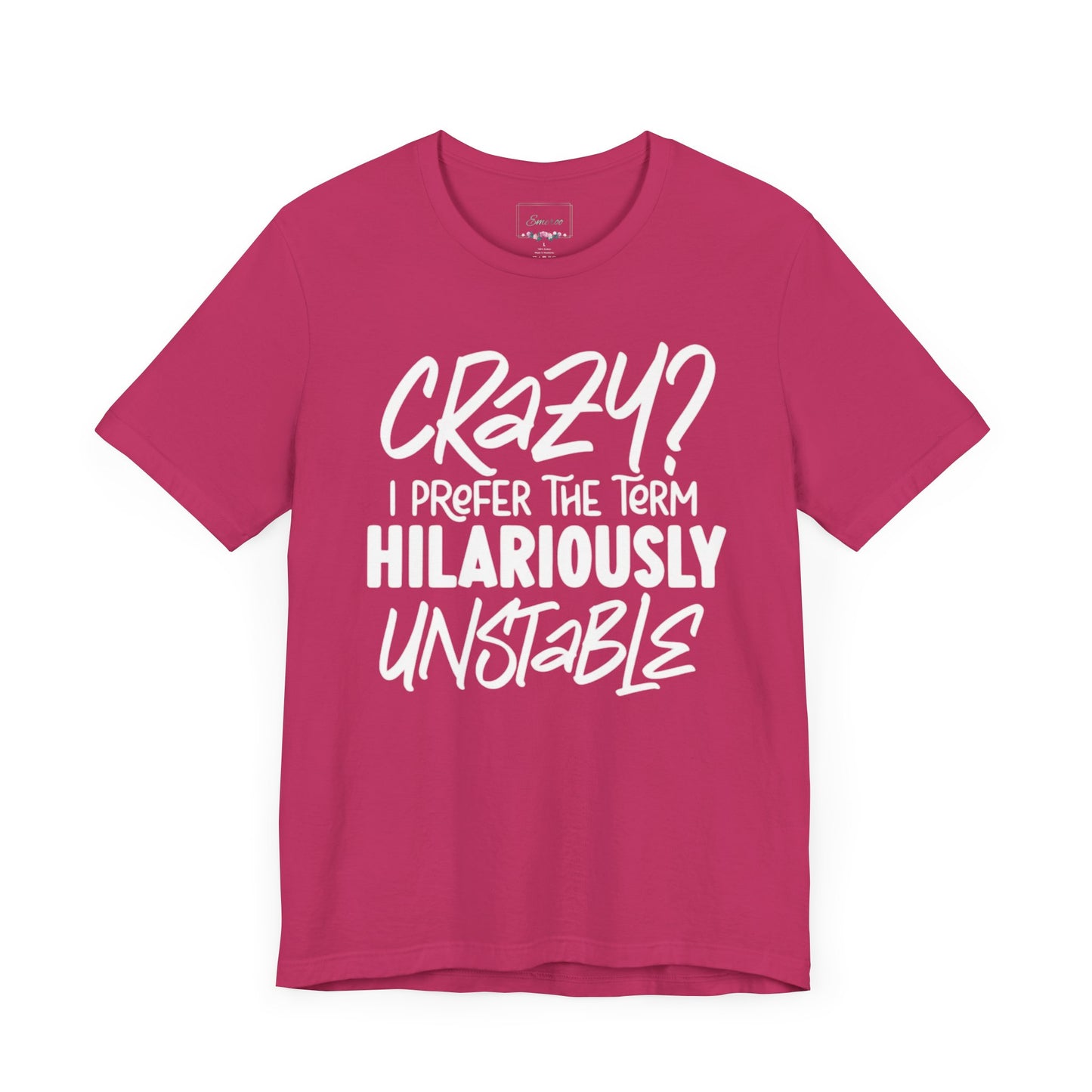Sarcastic Tee - Hilariously Unstable Shirt (Light 1)