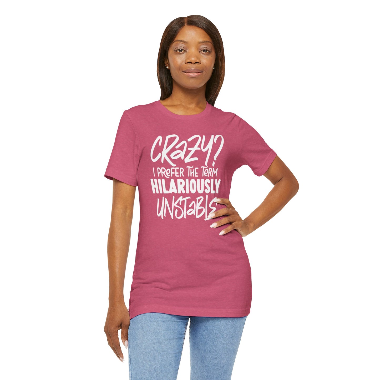 Sarcastic Tee - Hilariously Unstable Shirt (Dark 1)