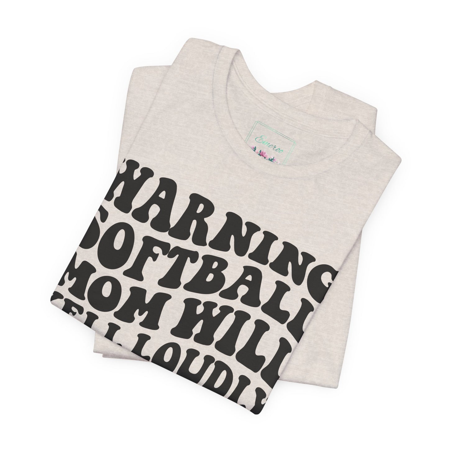 Softball Mom Will Yell Loudly T Shirt (Light)