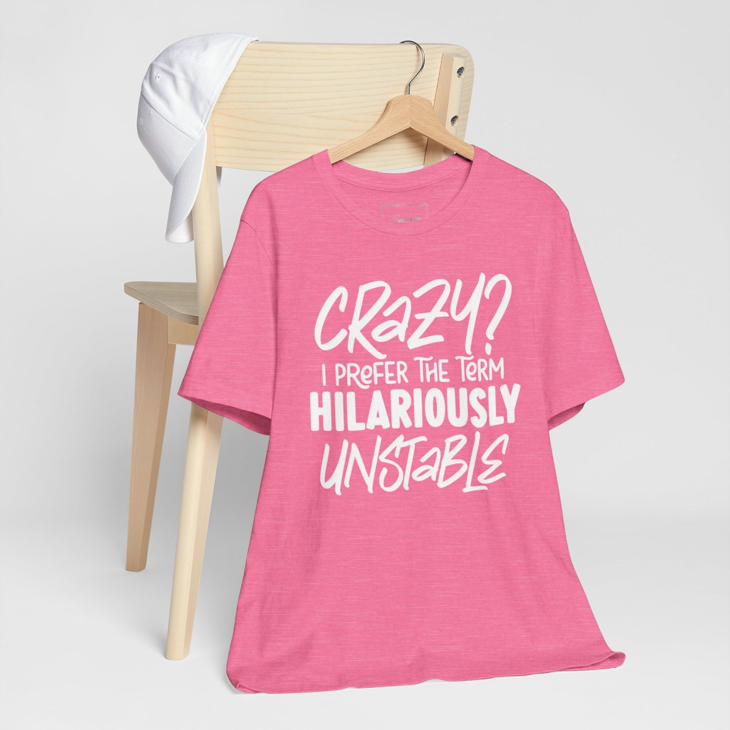 Sarcastic Tee - Hilariously Unstable Shirt (Light 1)