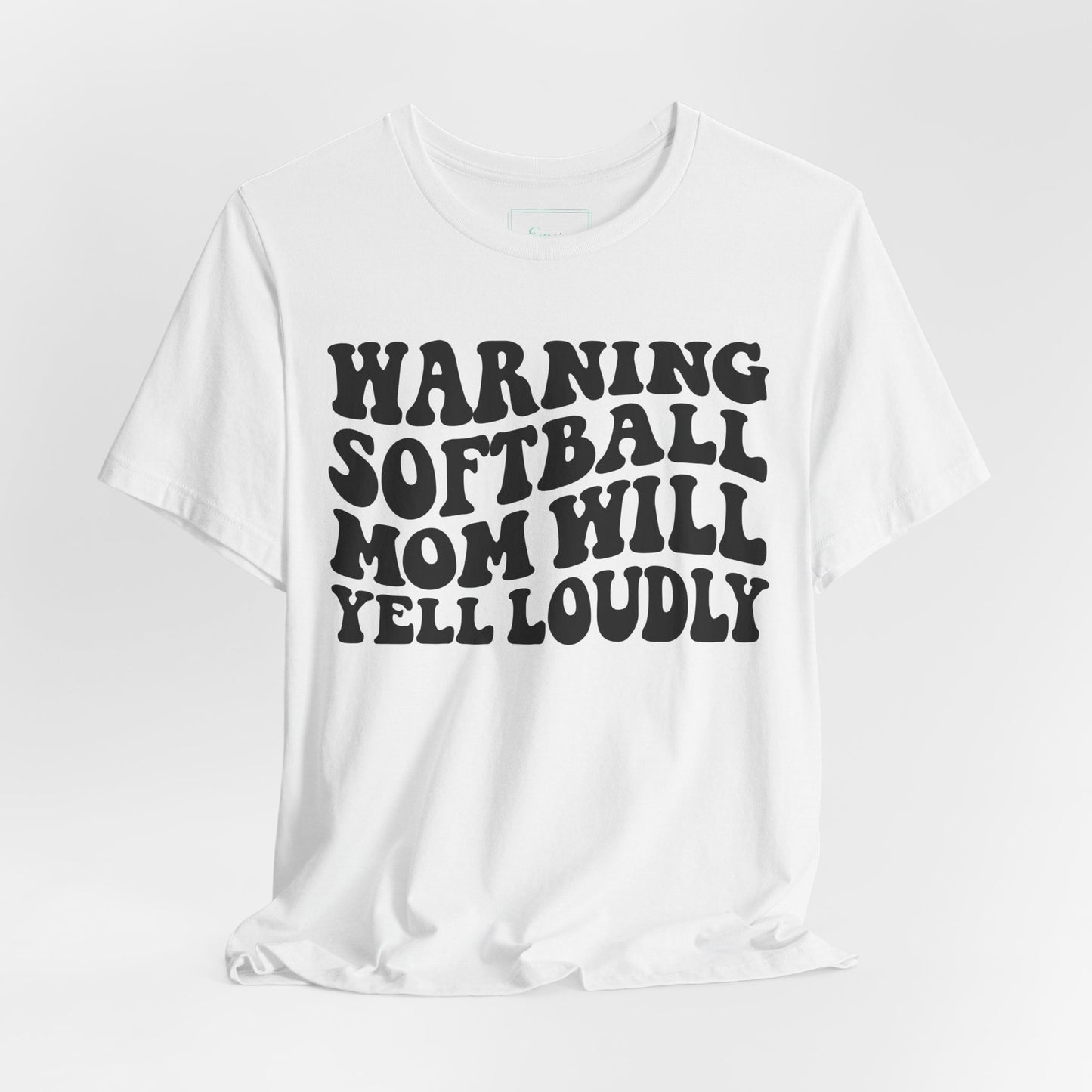 Softball Mom Will Yell Loudly T Shirt (Light)