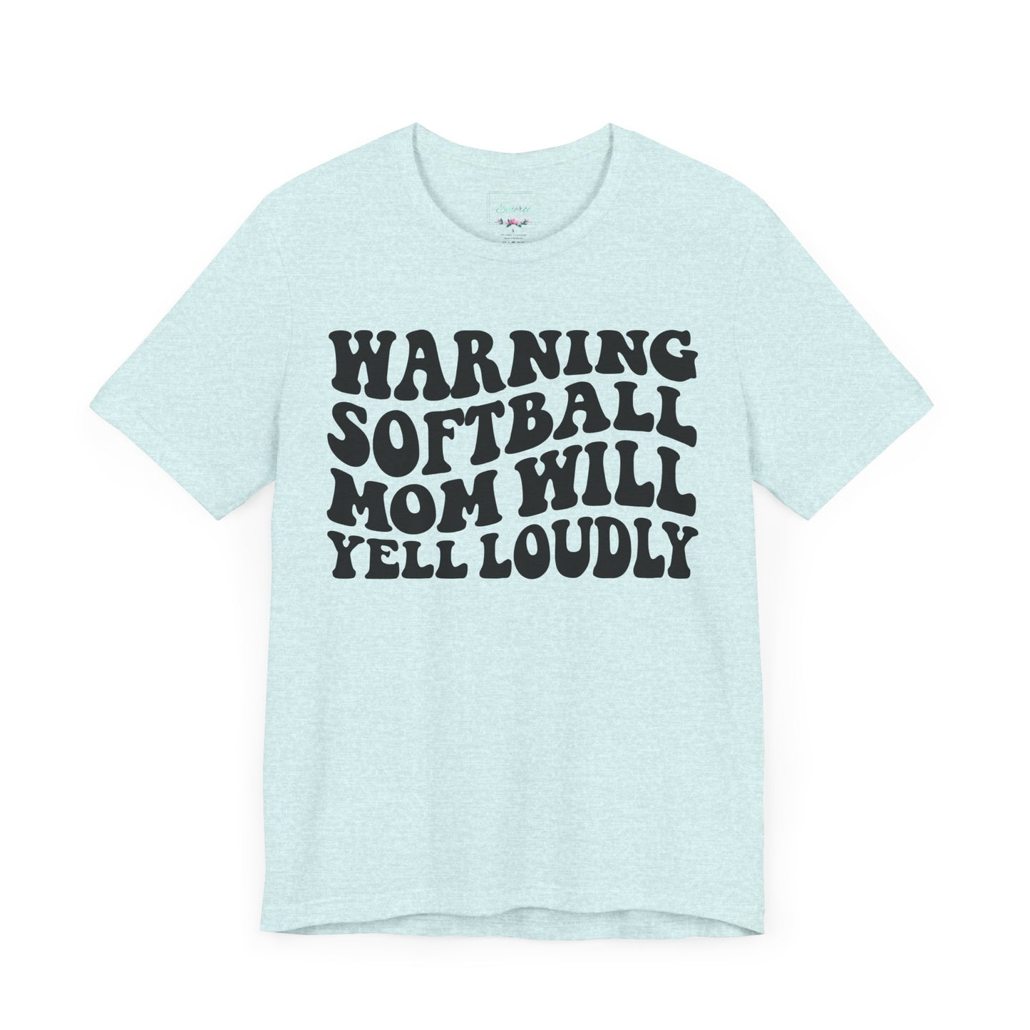 Softball Mom Will Yell Loudly T Shirt (Light)