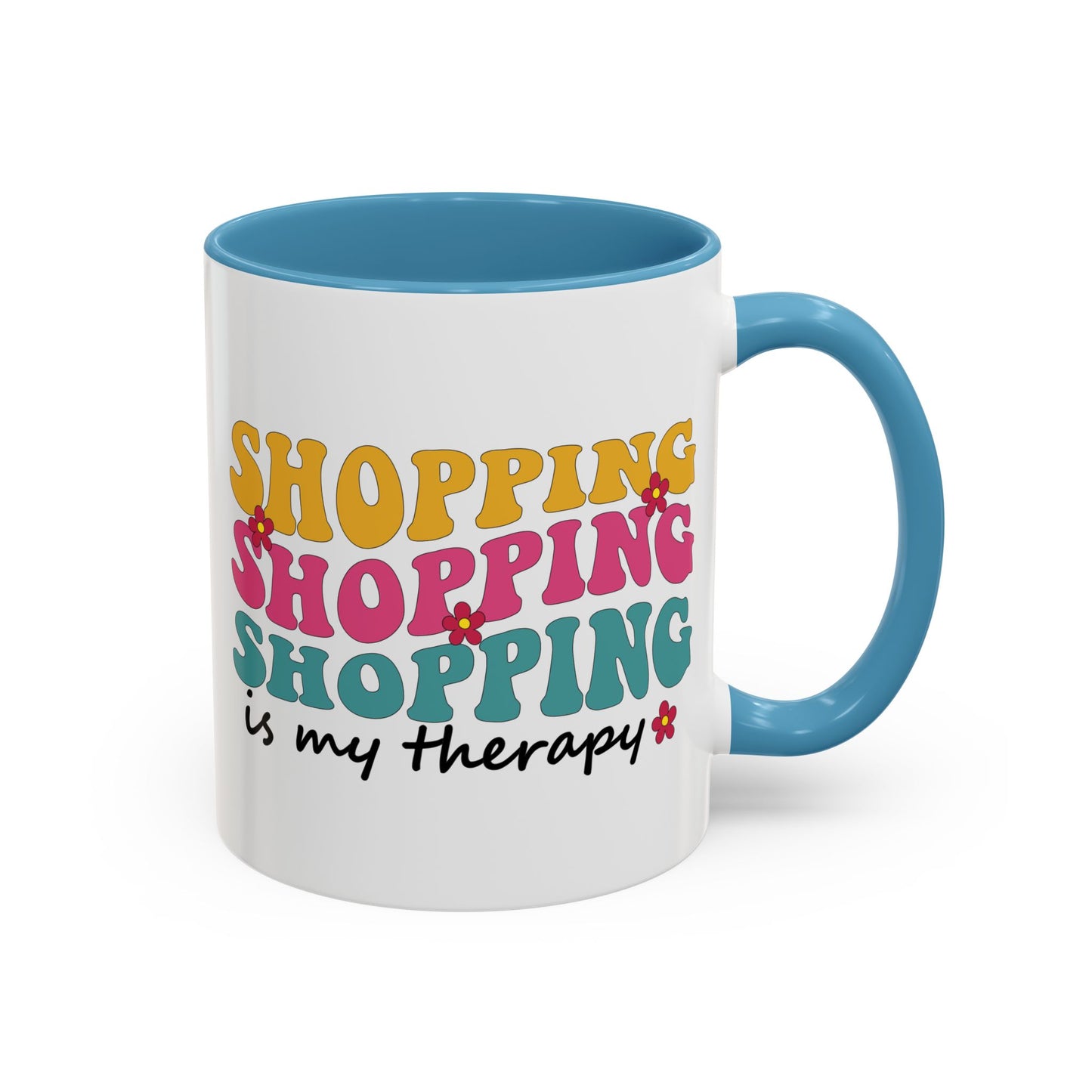Accent Coffee Mug - "Shopping is my Therapy" - Fun Gift for Self-Care, Motivation, & Celebrations