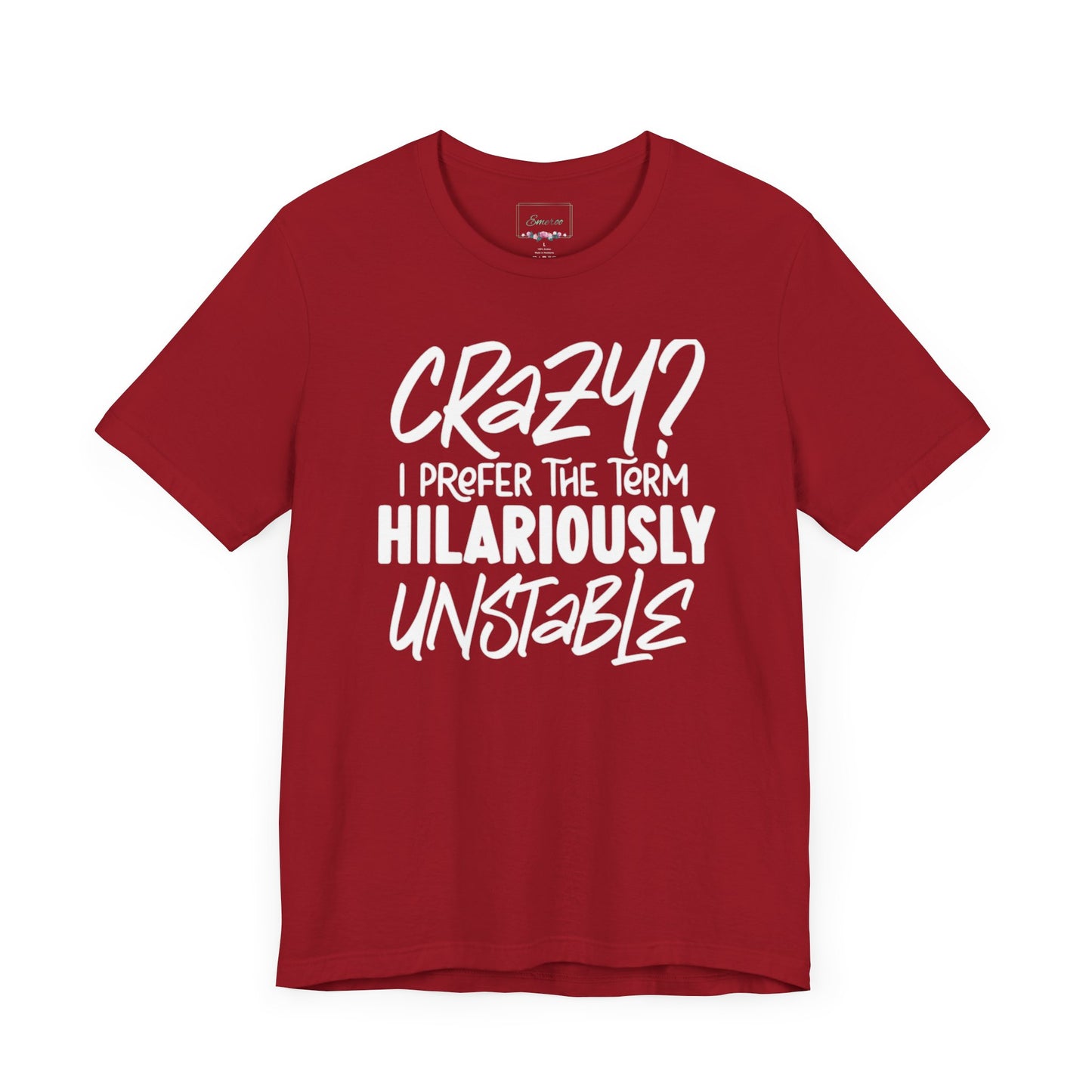 Sarcastic Tee - Hilariously Unstable Shirt (Dark 1)