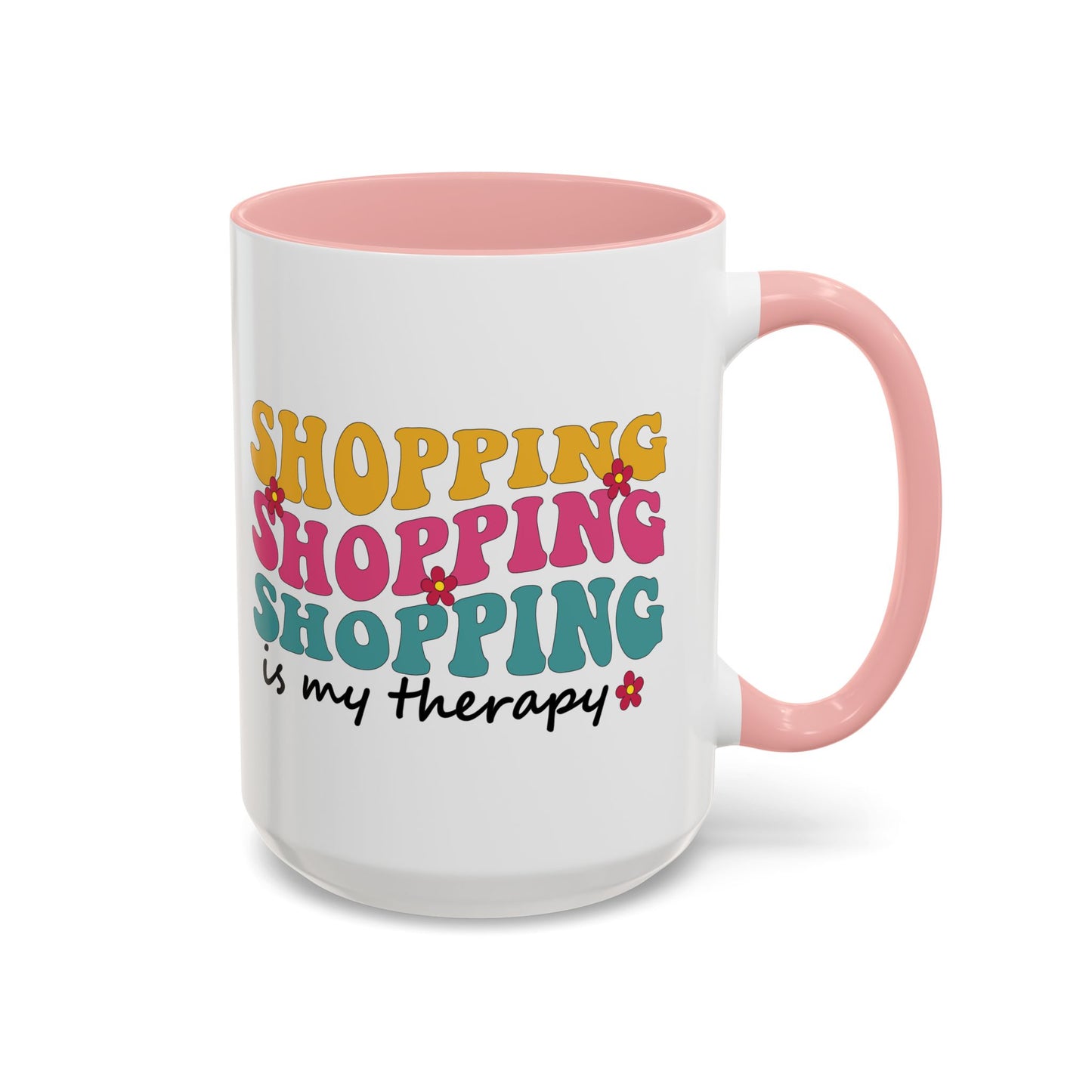 Accent Coffee Mug - "Shopping is my Therapy" - Fun Gift for Self-Care, Motivation, & Celebrations