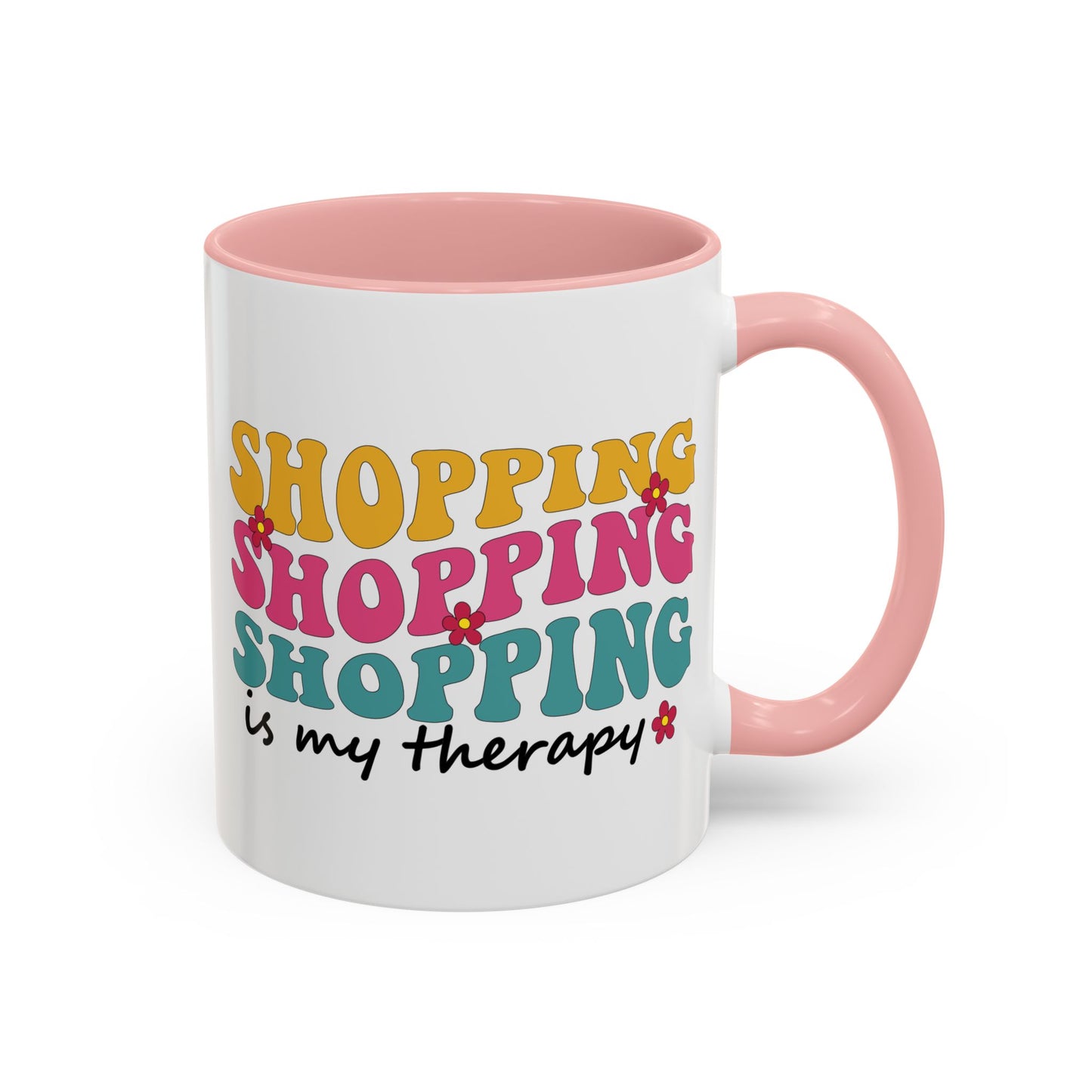 Accent Coffee Mug - "Shopping is my Therapy" - Fun Gift for Self-Care, Motivation, & Celebrations
