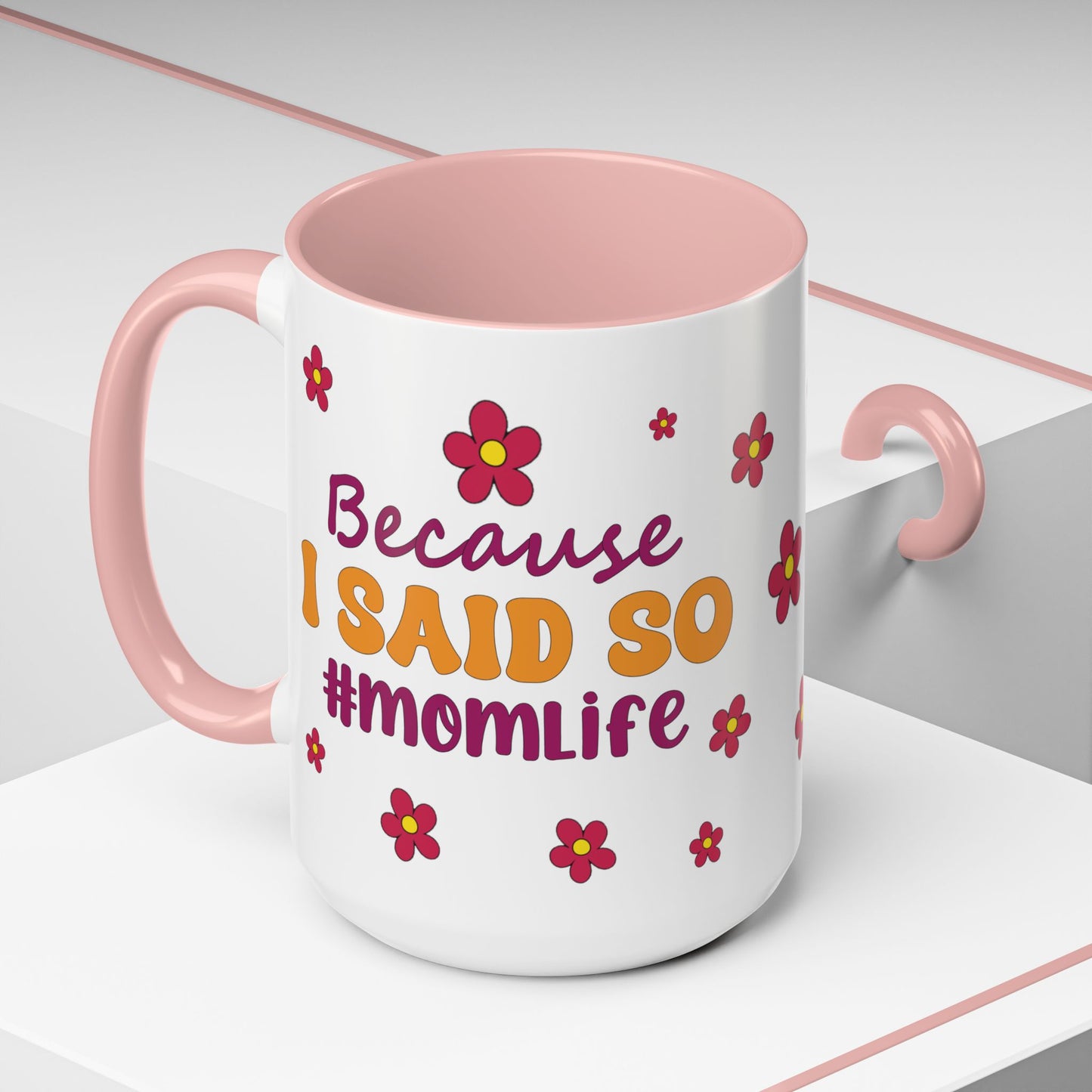Sarcastic Accent Coffee Mug - "Because I said SO" - Fun Gift for Self-Care, Motivation, & Celebrations