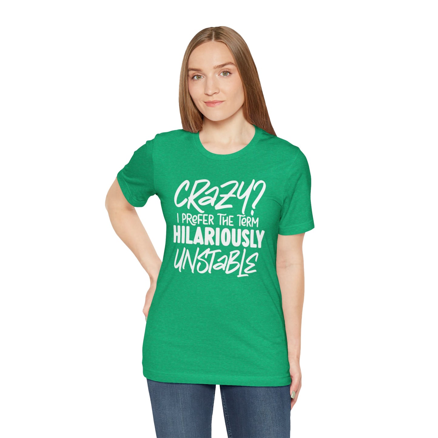 Sarcastic Tee - Hilariously Unstable Shirt (Light 2)