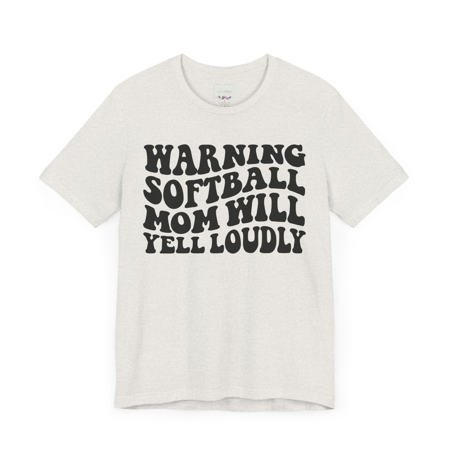 Softball Mom Will Yell Loudly T Shirt (Light)