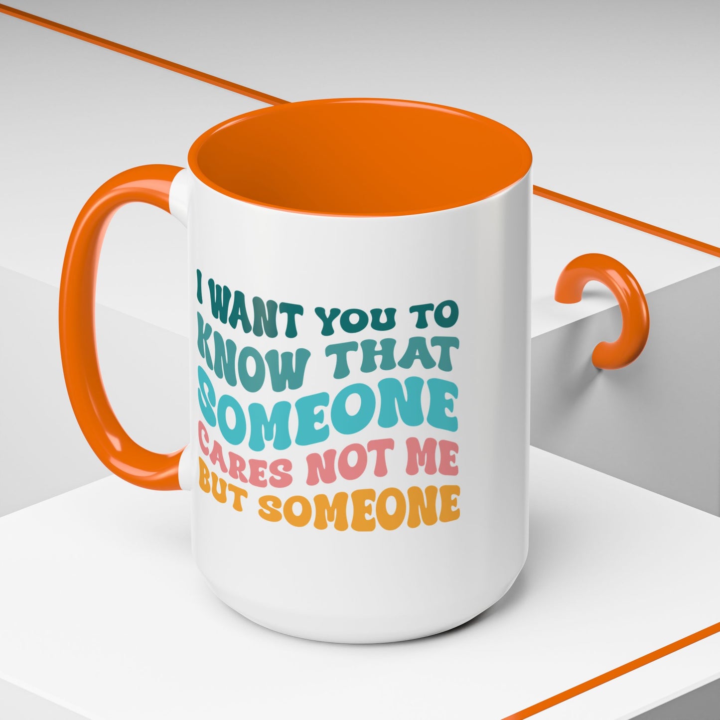 Sarcastic Accent Coffee Mug - "Someone Cares just not Me" - Fun Gift for Self-Care, Motivation, & Celebrations