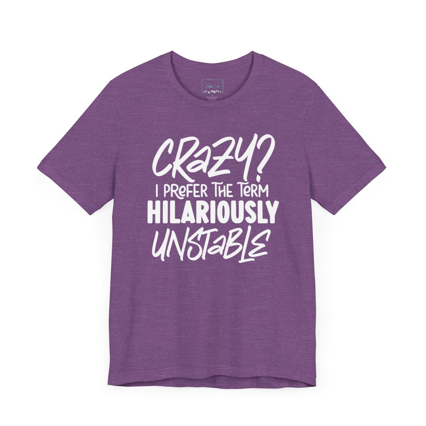 Sarcastic Tee - Hilariously Unstable T Shirt (Light 3)