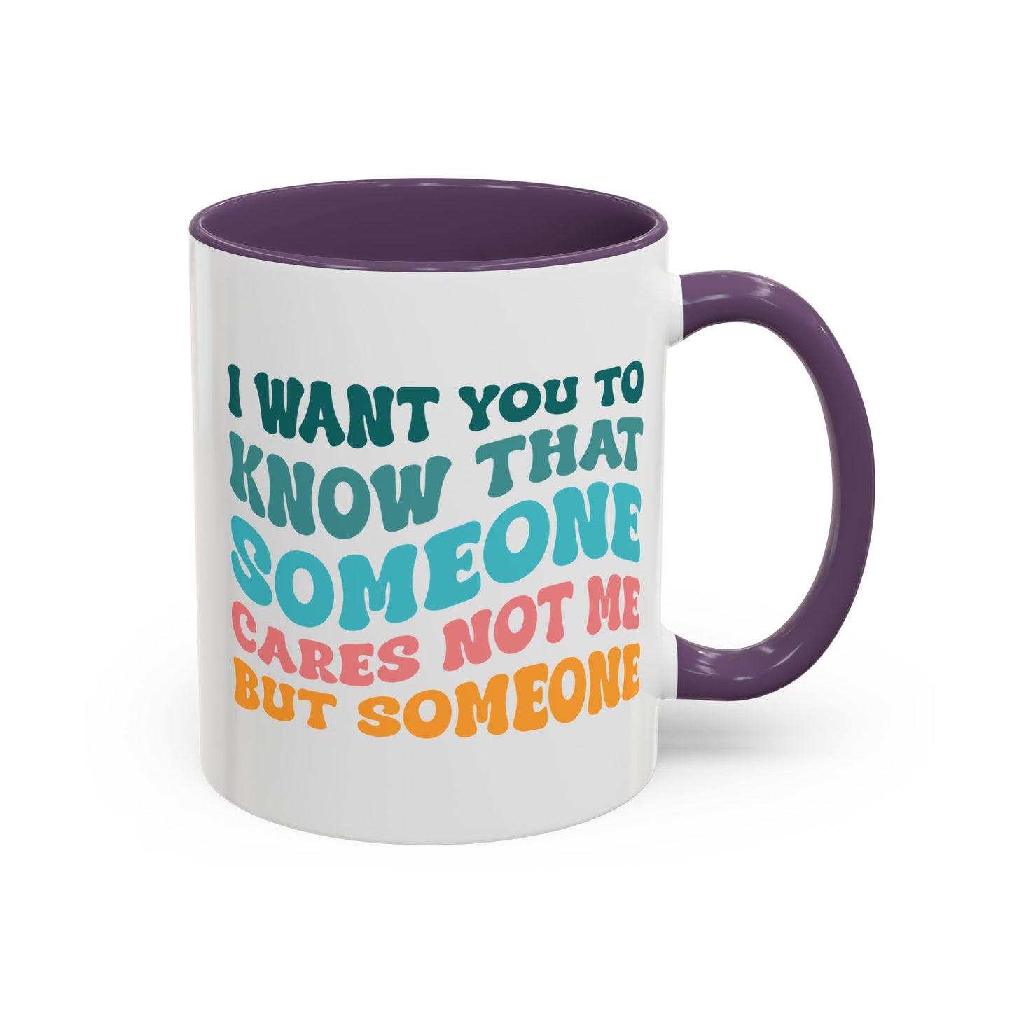 Sarcastic Accent Coffee Mug - "Someone Cares just not Me" - Fun Gift for Self-Care, Motivation, & Celebrations