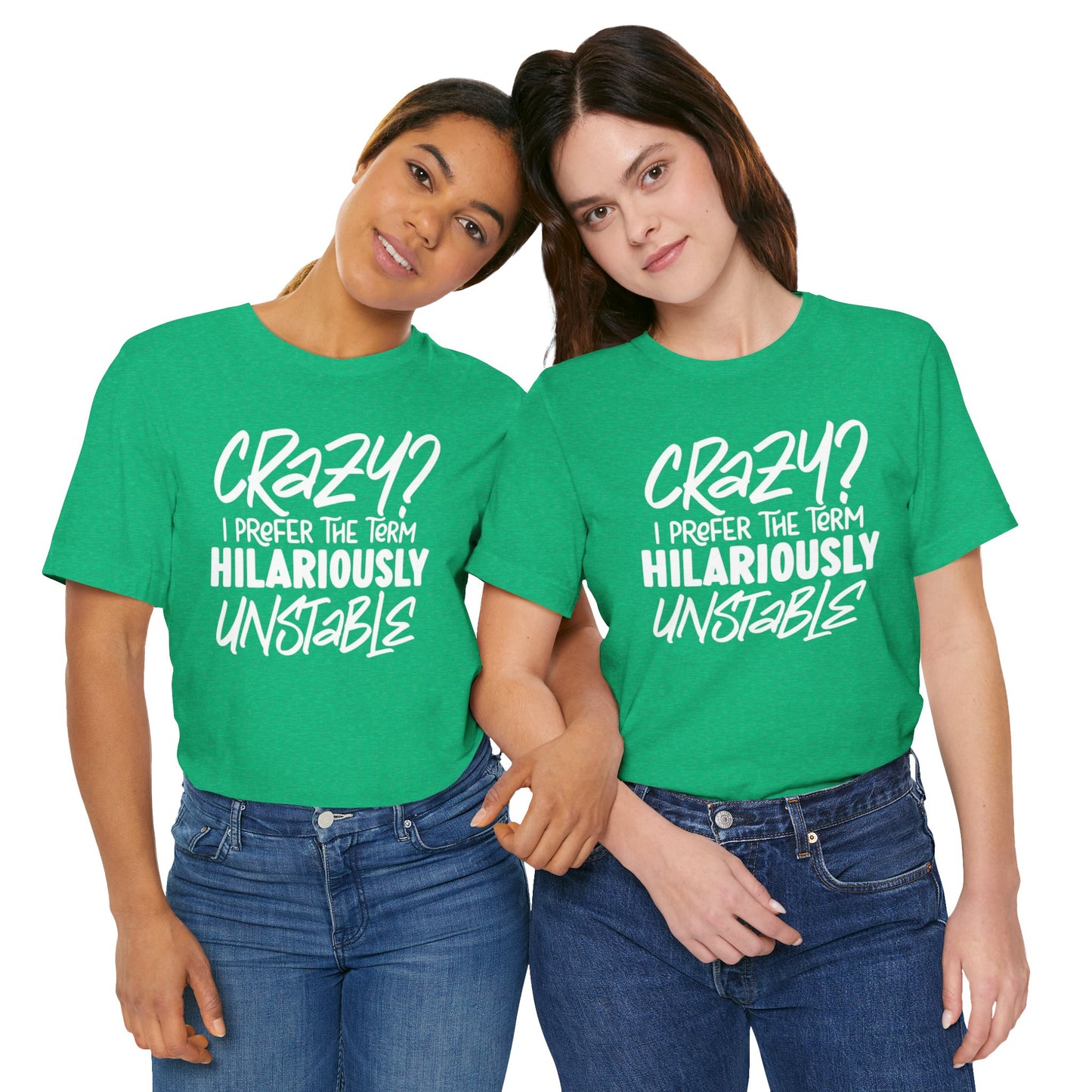 Sarcastic Tee - Hilariously Unstable Shirt (Light 2)
