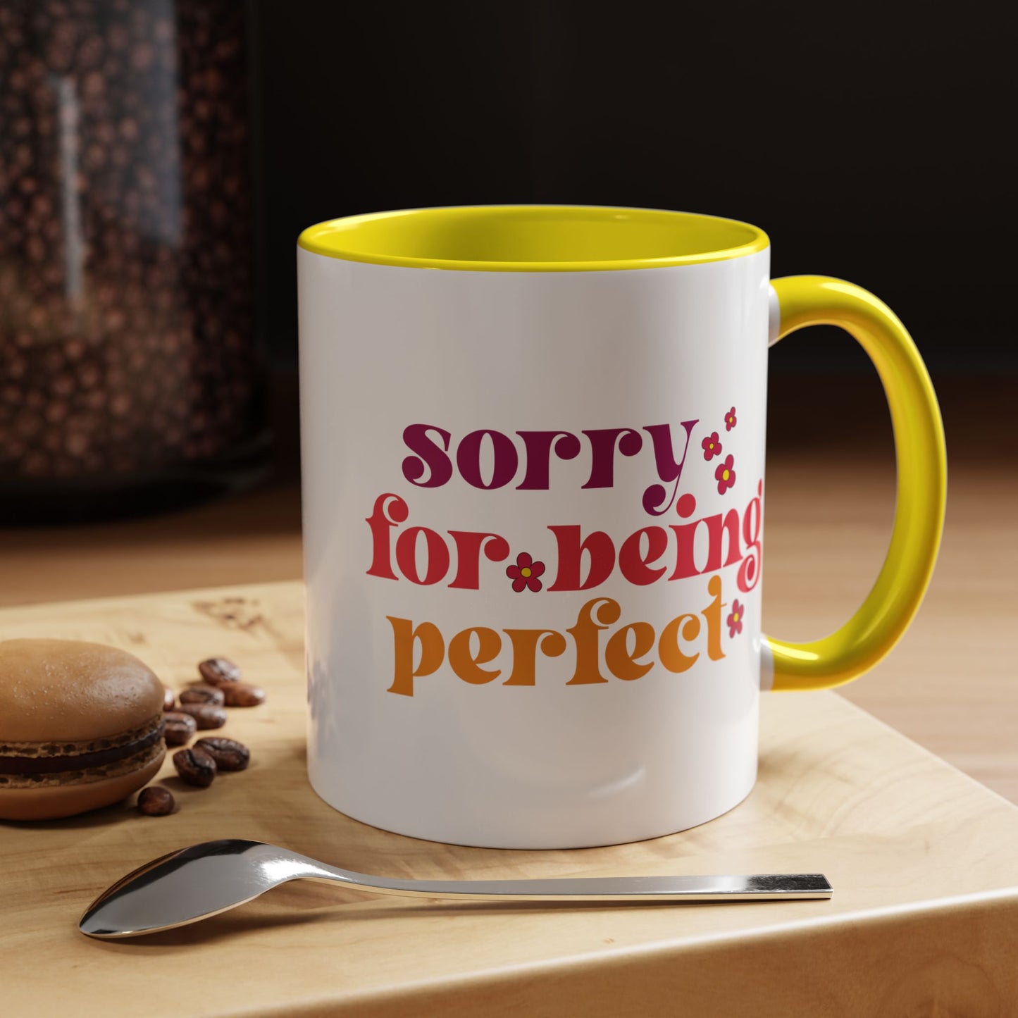 Sarcastic Accent Coffee Mug - "Sorry For Being Perfect" - Fun Gift for Self-Care, Motivation, & Celebrations