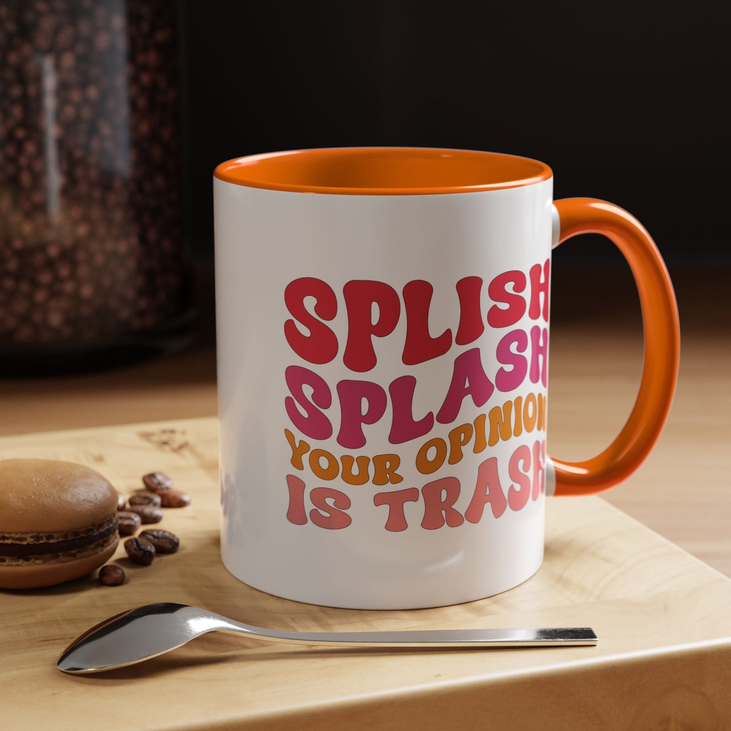 Sarcastic Accent Coffee Mug - "Splish Splash Your Opinion Is Trash" - Fun Gift for Self-Care, Motivation, & Celebrations
