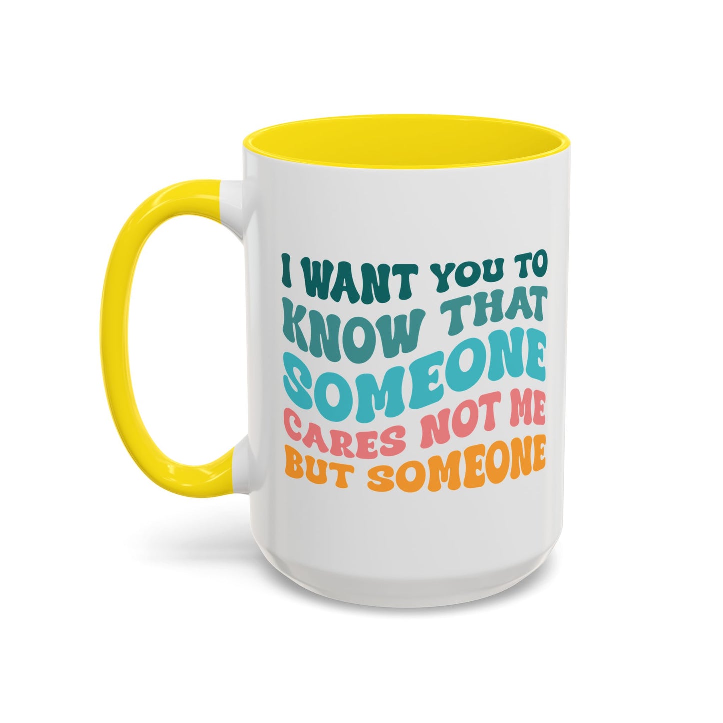 Sarcastic Accent Coffee Mug - "Someone Cares just not Me" - Fun Gift for Self-Care, Motivation, & Celebrations