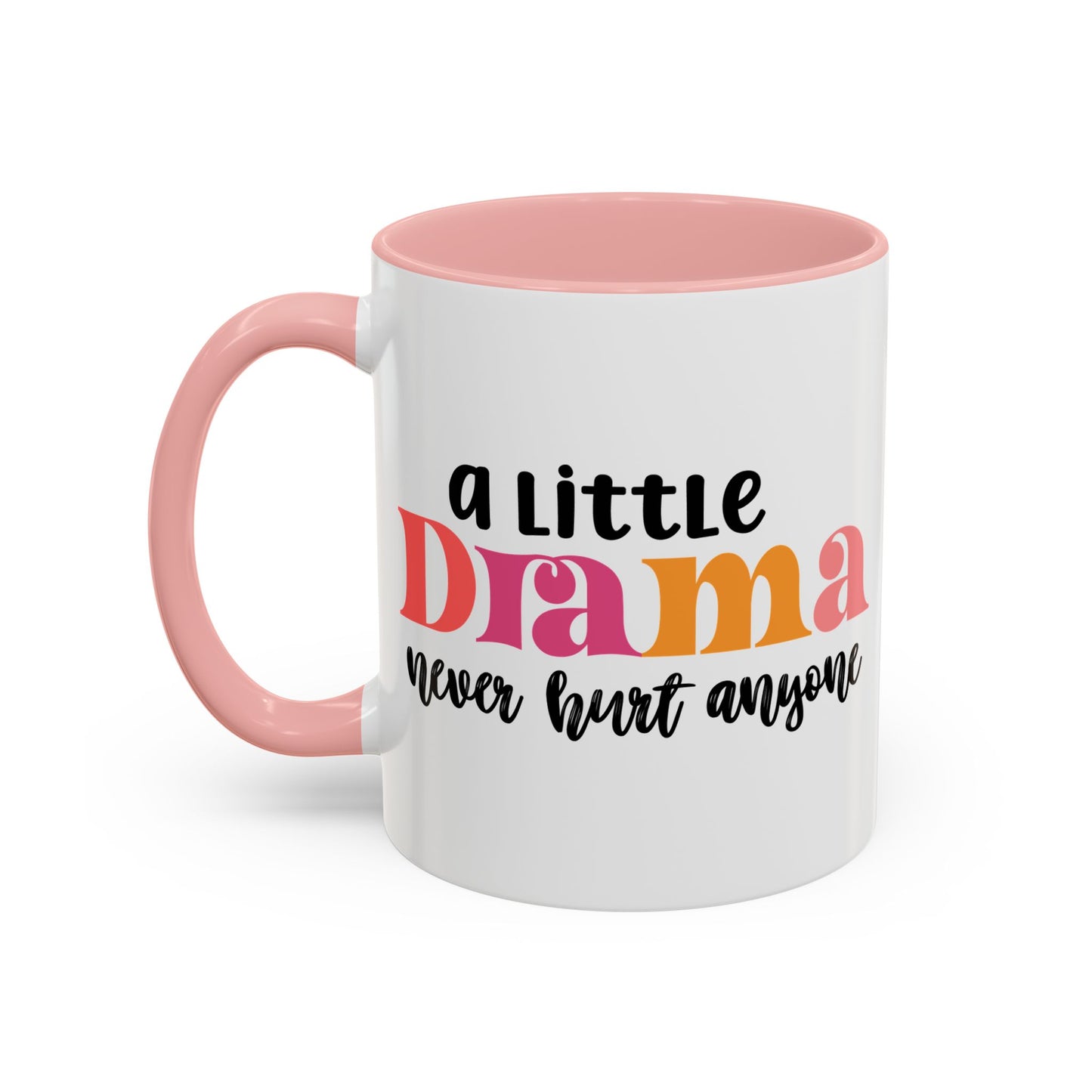 Sarcastic Accent Coffee Mug - "A little drama" - Fun Gift for Self-Care, Motivation, & Celebrations